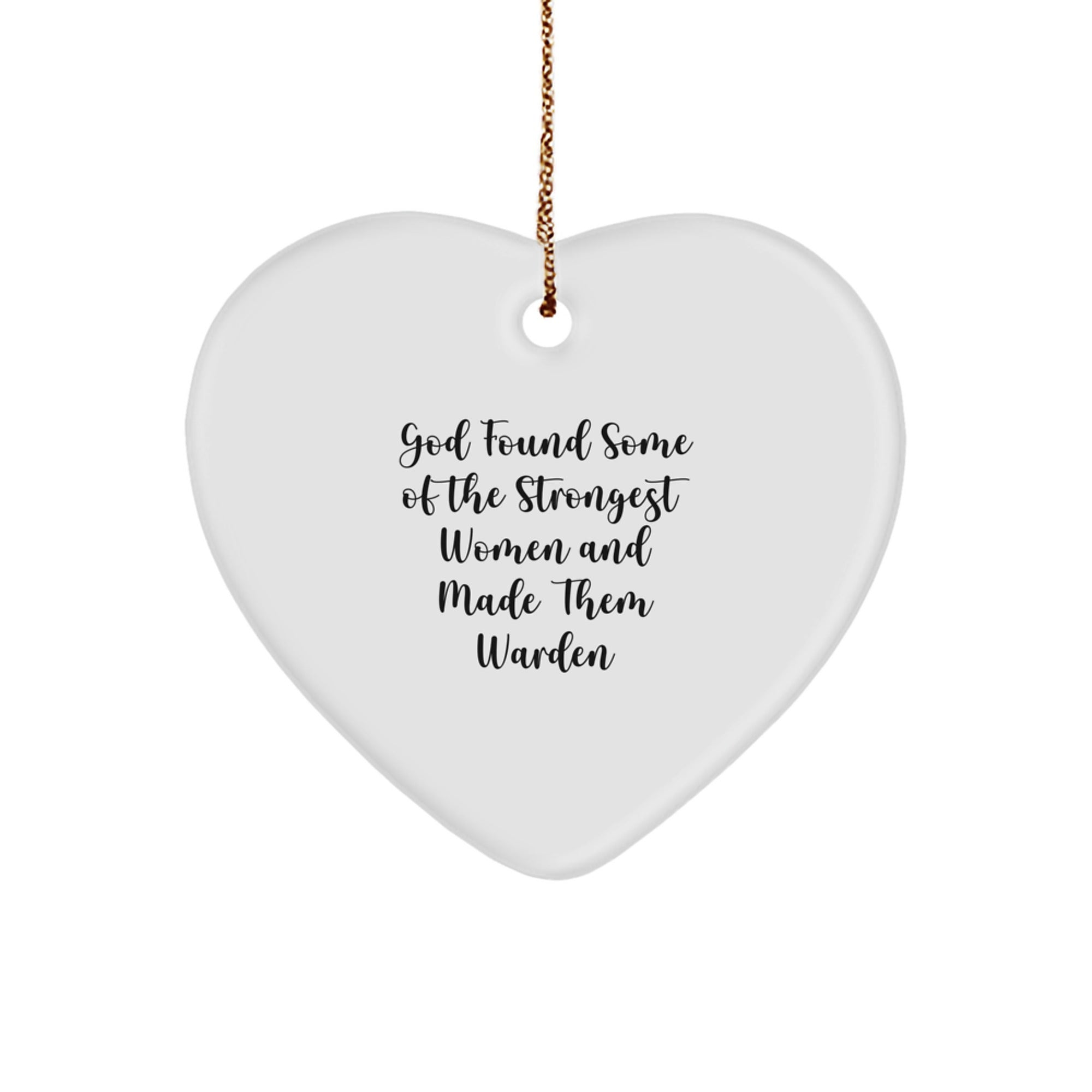 Gifts from Men for Warden Women - Inspirational Heart Ornament - Funny Quote, Christmas Unique Gifts - Image 1