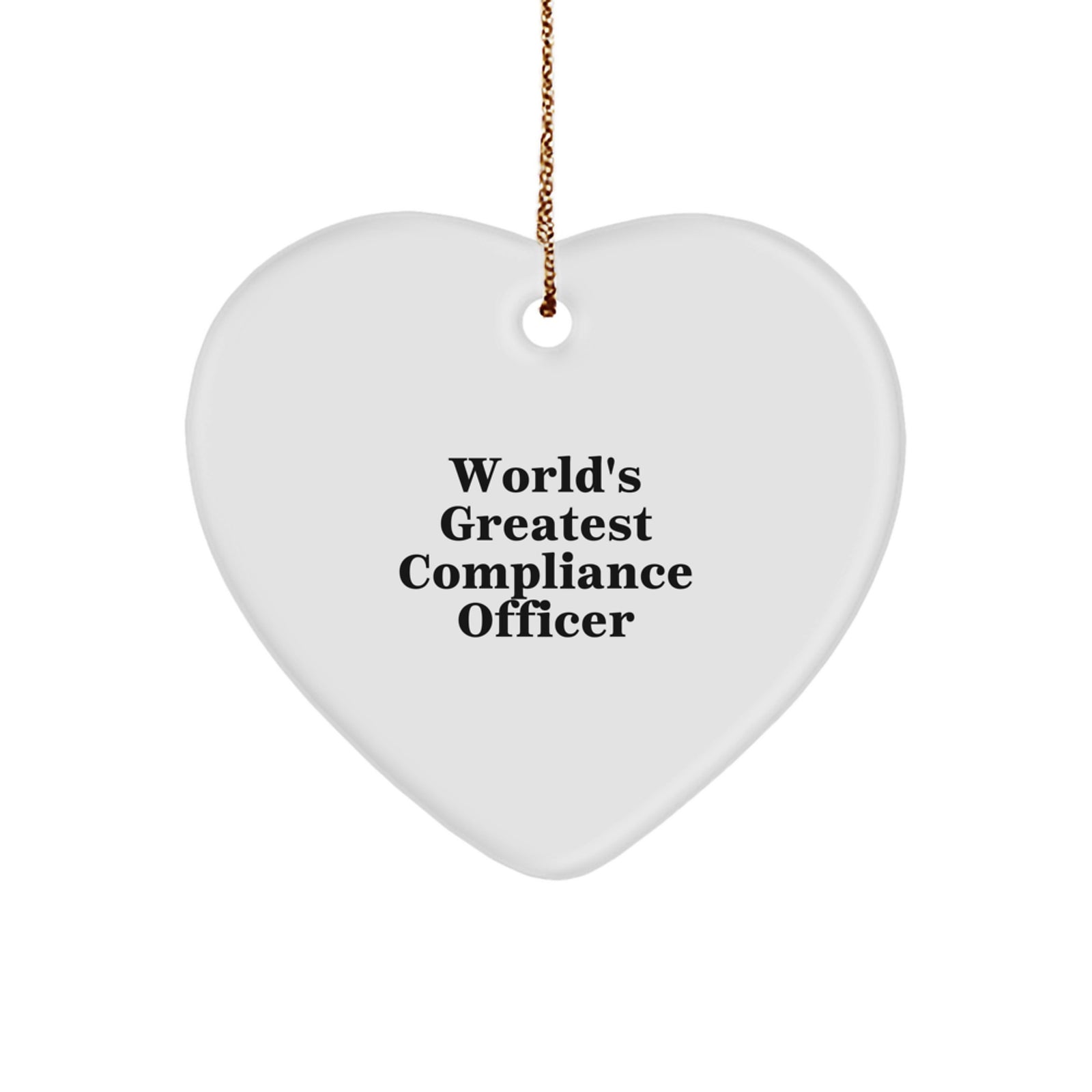 Funny Compliance Officer Gift, World's Greatest Compliance Officer Heart Ornament, Gifts from Friends to Coworkers - Image 1