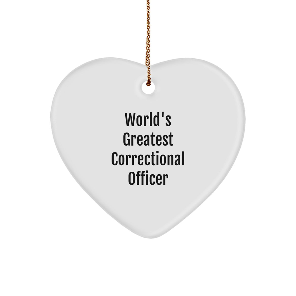 Funny Correctional Officer Gifts for Christmas - Correctional Officer Heart Ornament, World's Greatest Officer Quote - Image 1