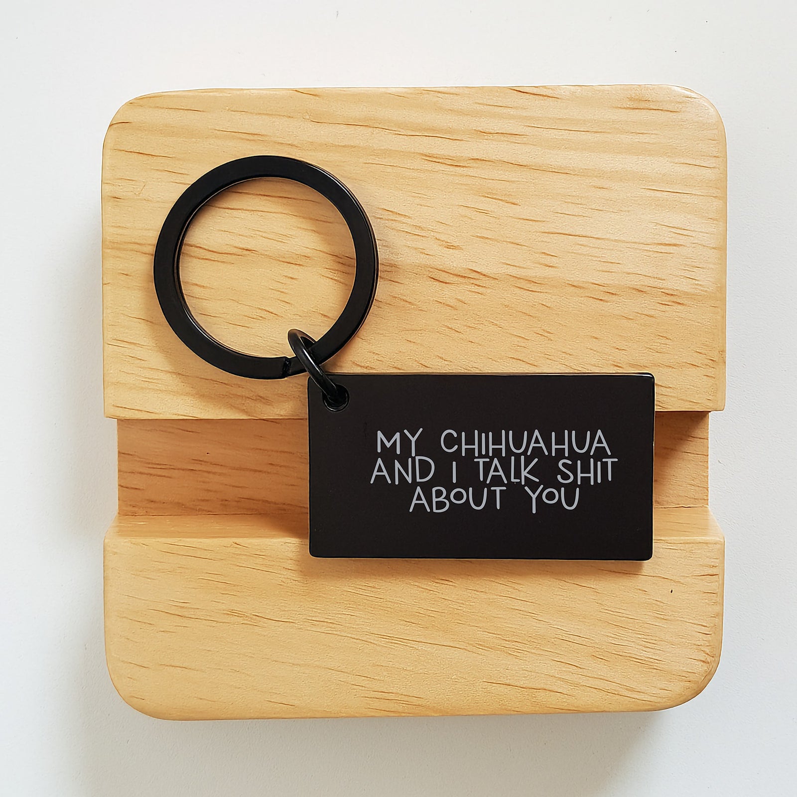 My Chihuahua And I Talk Shit About You Keychain Keepsake Birthday Gift - Image 2