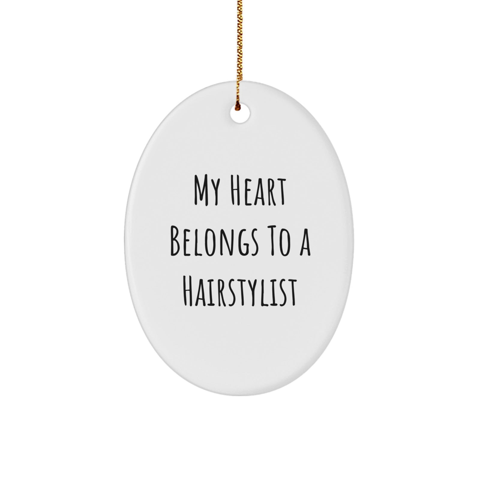 Hairstylist Gifts from Friends - My Heart Belongs To A Hairstylist Oval Ornament, Christmas Unique Gifts for Hairstylist, Funny Quote, Oval Shape, White Color, 3.25 Tall - Image 1