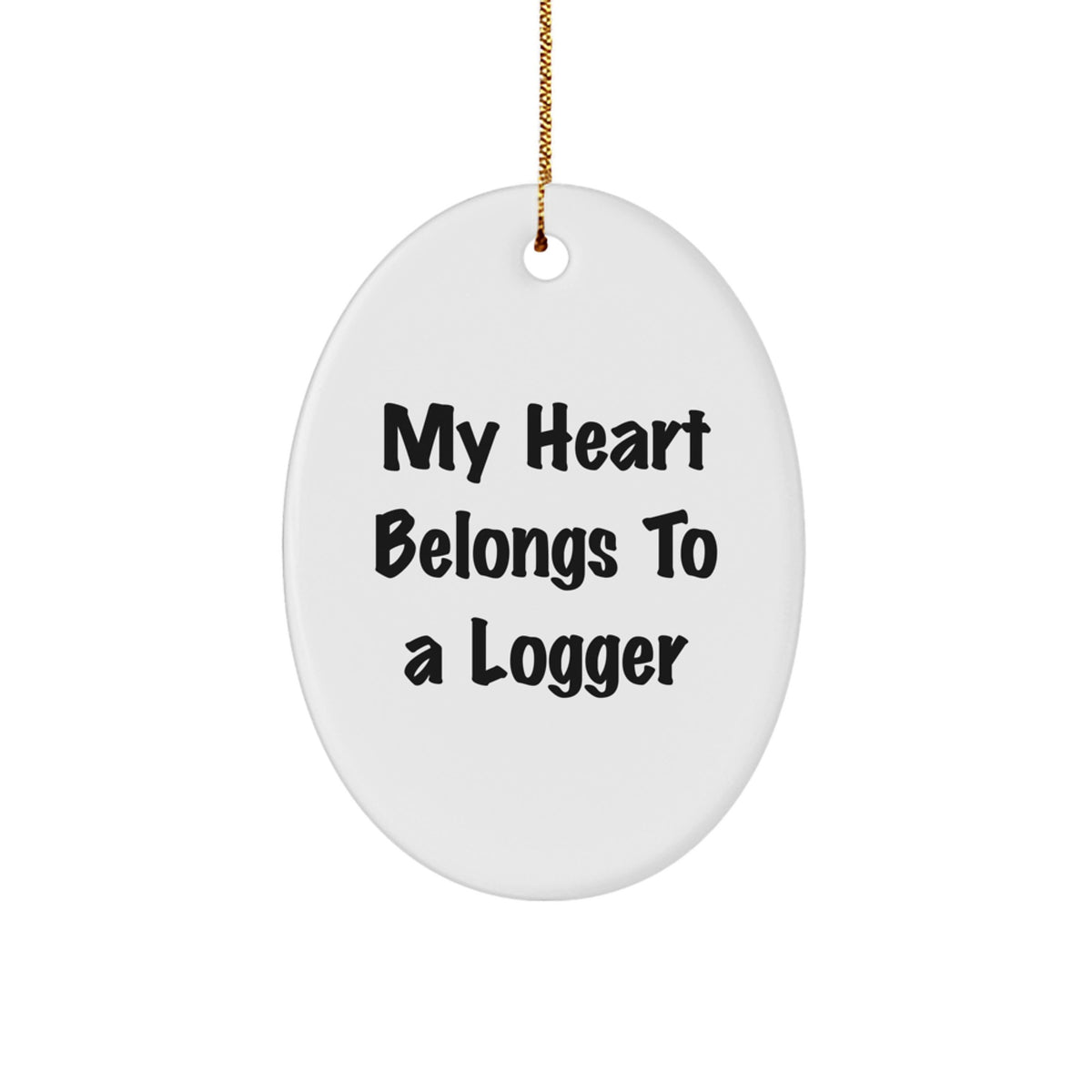 Funny Logger Gifts from Men to Friends, Oval Ornament for Christmas Unique Gifts - Image 1