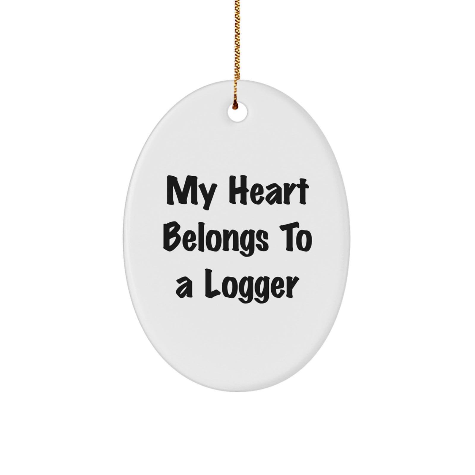 Funny Logger Gifts from Men to Friends, Oval Ornament for Christmas Unique Gifts - Image 1