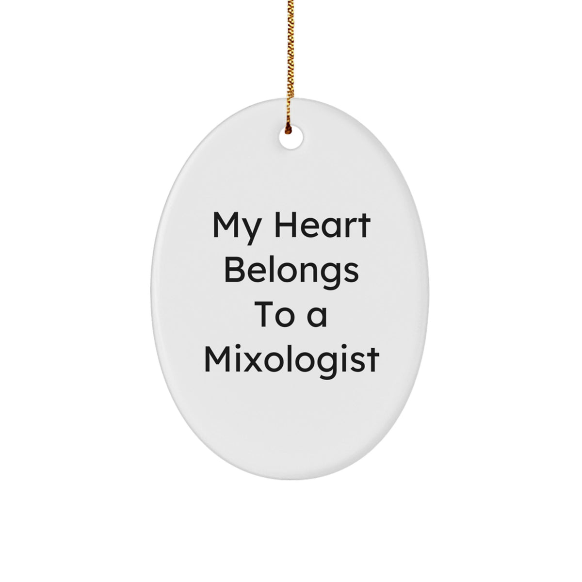 Funny Mixologist Gifts for Friends, My Heart Belongs To A Mixologist Oval Ornament - Image 1