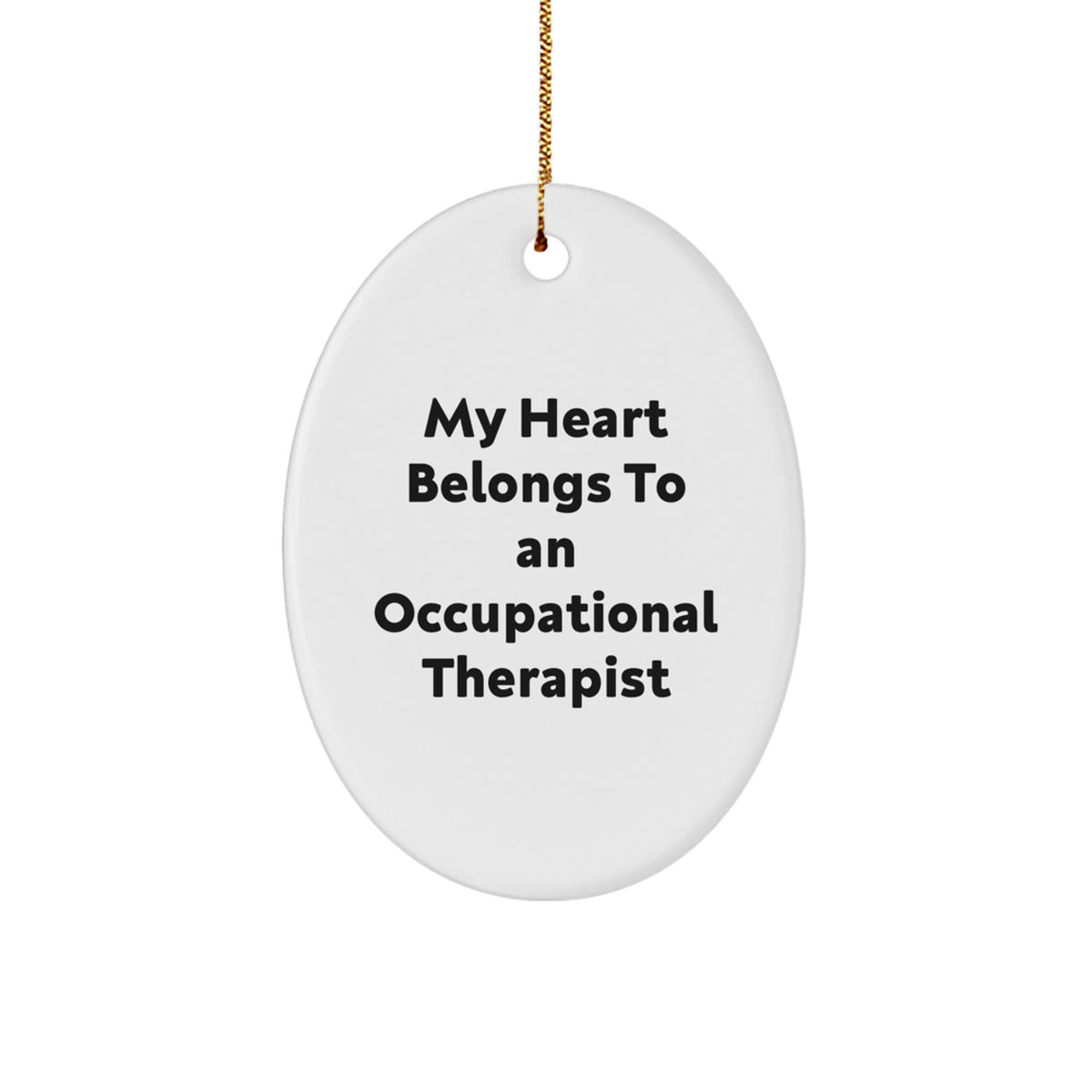 Funny Occupational Therapist Gifts for Men, Women, Friends, Coworkers, Family - Oval Ornament with My Heart Belongs To An Occupational Therapist Quote, Christmas Unique Gifts from Friends - Image 1