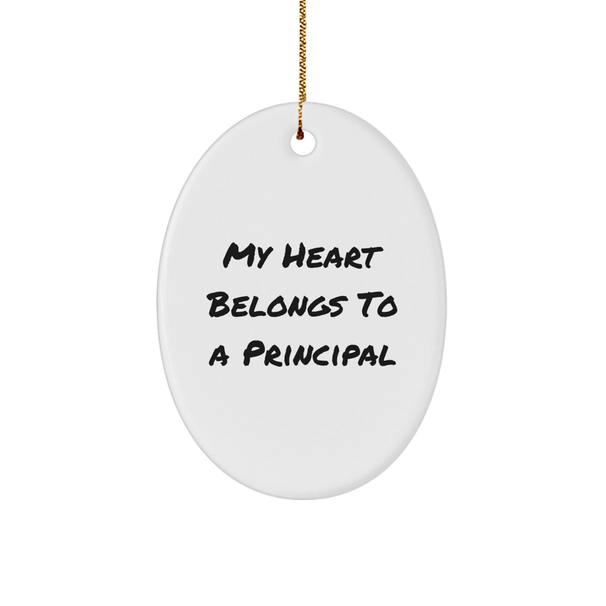 Funny Principal Gifts - Oval Ornament &#39;My Heart Belongs To A Principal&#39; - Christmas Unique Gifts from Friends for Principal - Image 1