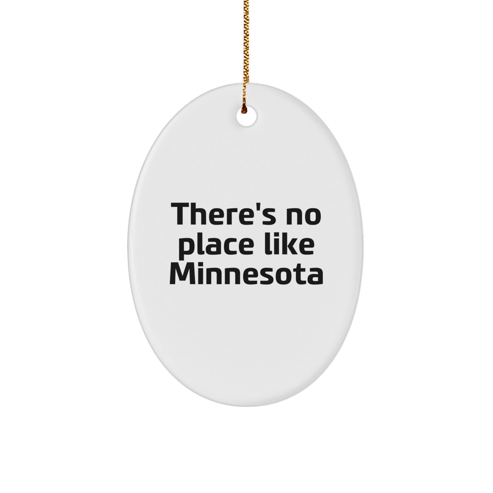 Minnesota Oval Ornament Gifts for Friends Family Men Women from Minnesota Lover 'There's No Place Like Home' Christmas Unique Ornament - Image 1