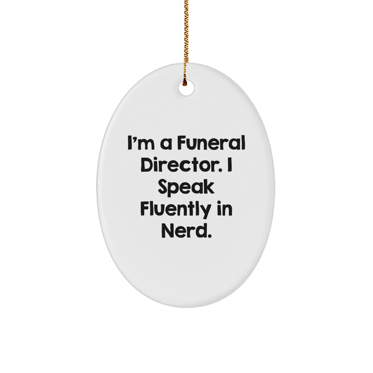 Funny Funeral Director Gifts from Friends, Friends Gifts for Funeral Director, Oval Ornament Christmas Unique Gift Ideas - Image 1