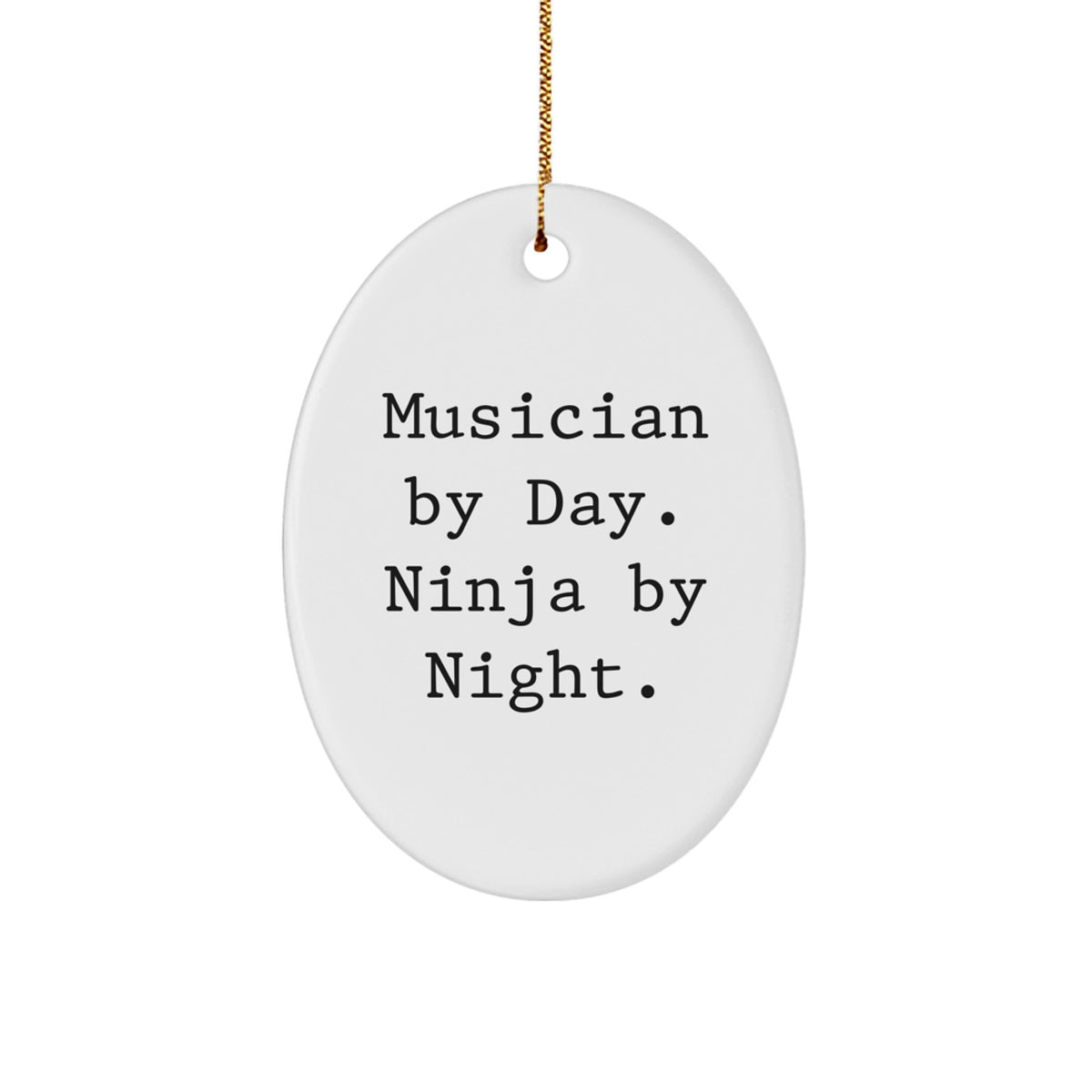 Funny Musician Gifts from Family for Friends Oval Ornament, Musician By Day. Ninja By Night. Christmas Unique Decor - Image 1
