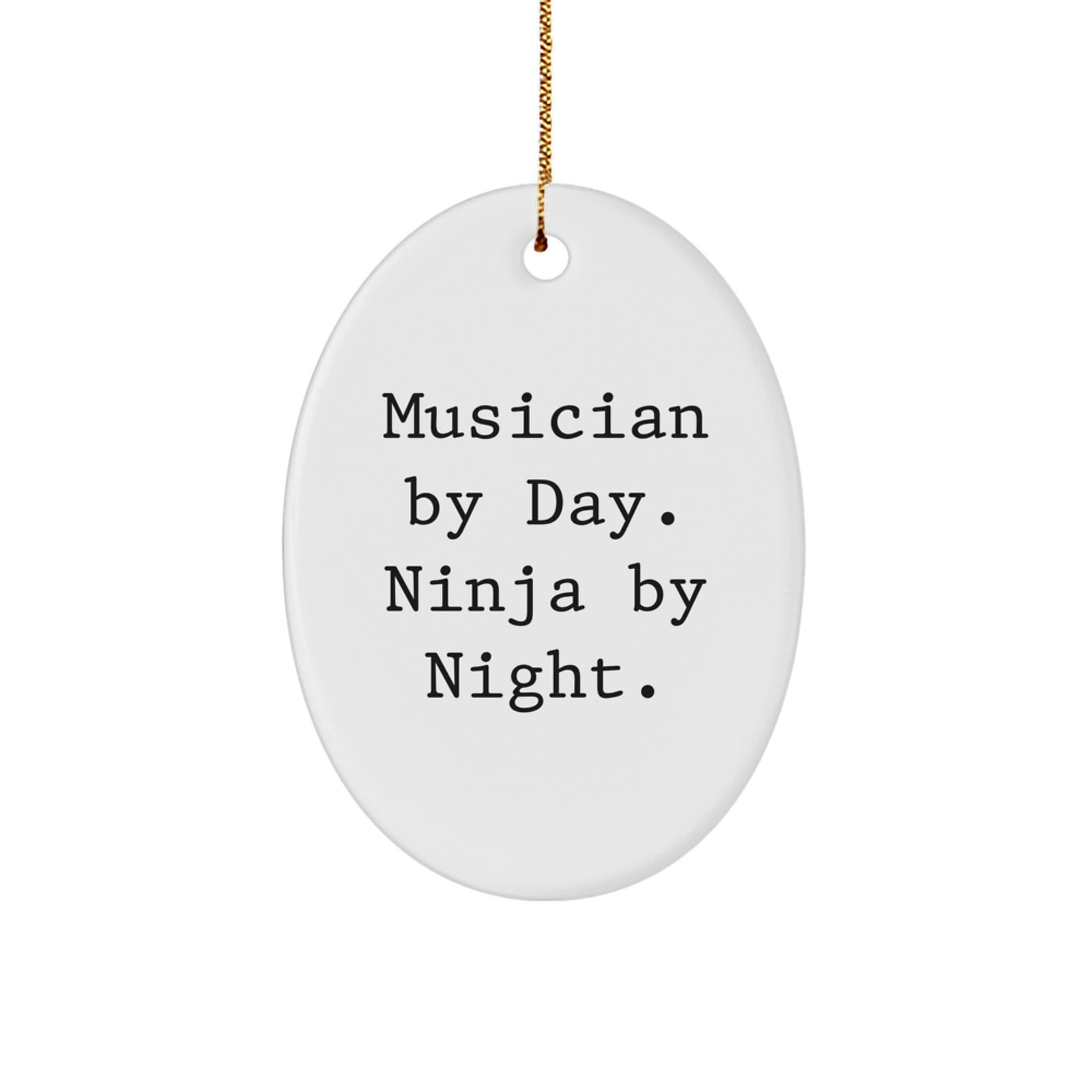 Funny Musician Gifts from Family for Friends Oval Ornament, Musician By Day. Ninja By Night. Christmas Unique Decor - Image 1