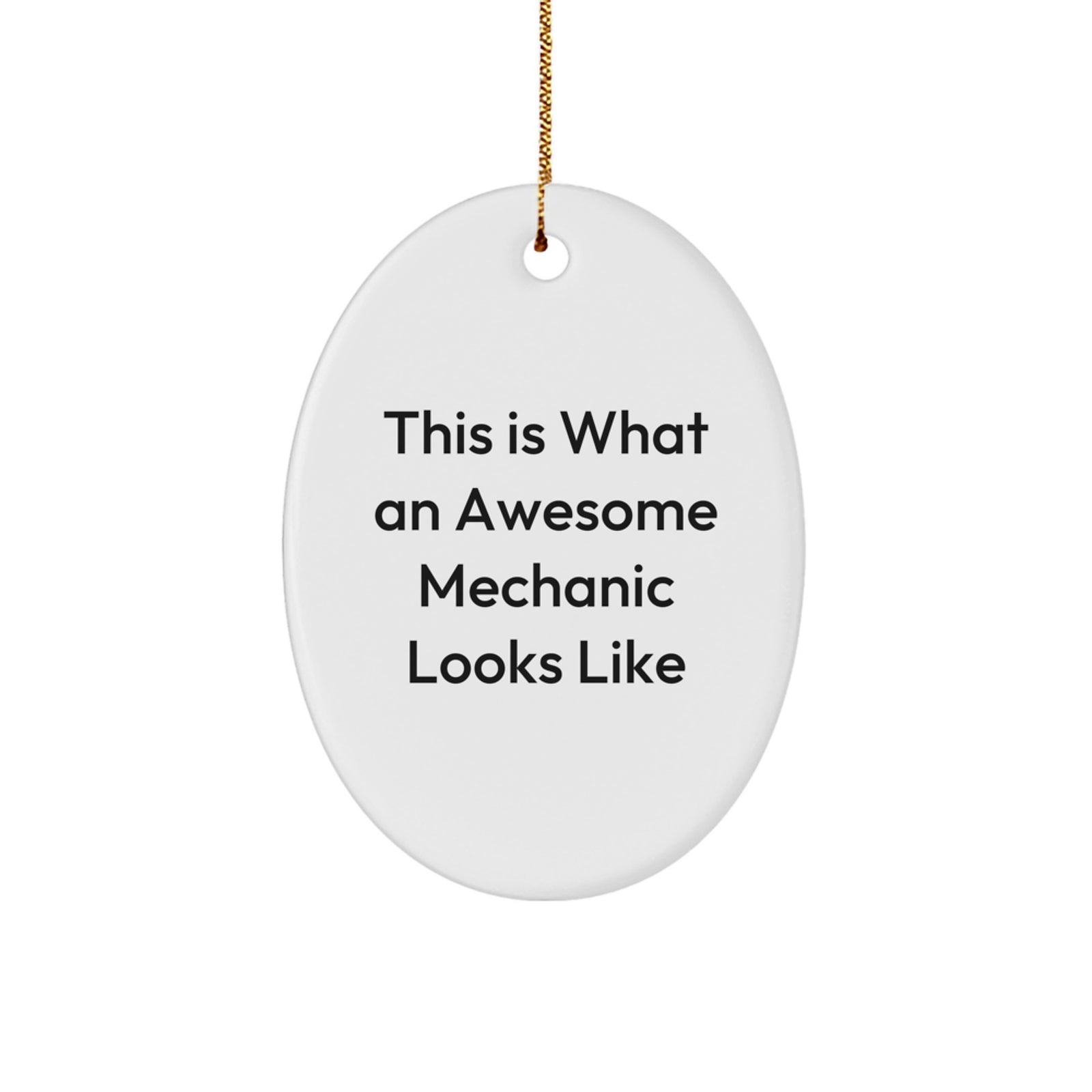 Funny Mechanic Gifts from Men to Friends - This Is What an Awesome Mechanic Looks Like Oval Ornament, Unique Christmas Unique Gifts for Mechanic - Image 1