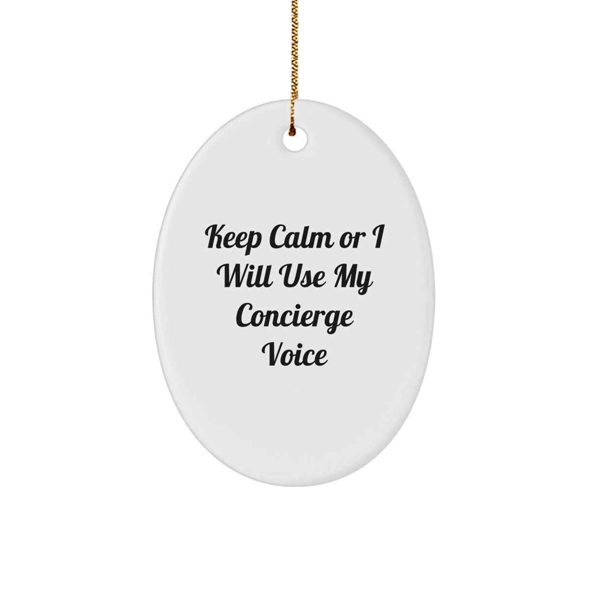 Christmas Ornament Keep Calm Or I Will Use My Concierge Voice Gift - Image 1