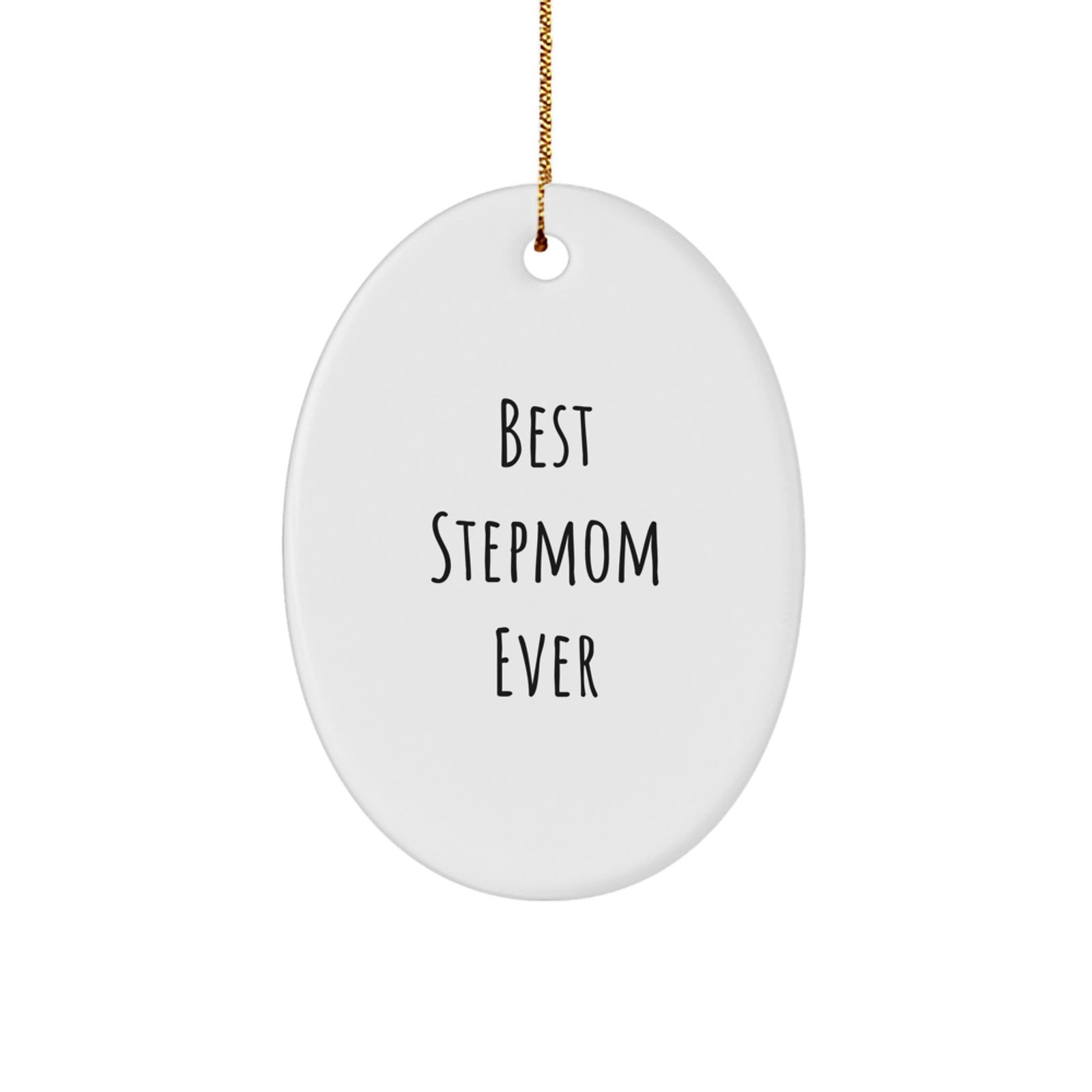 Funny Stepmom Gifts from Men to Best Stepmom Ever, Oval Ornament for Christmas, 'Best Stepmom' Quote - Image 1