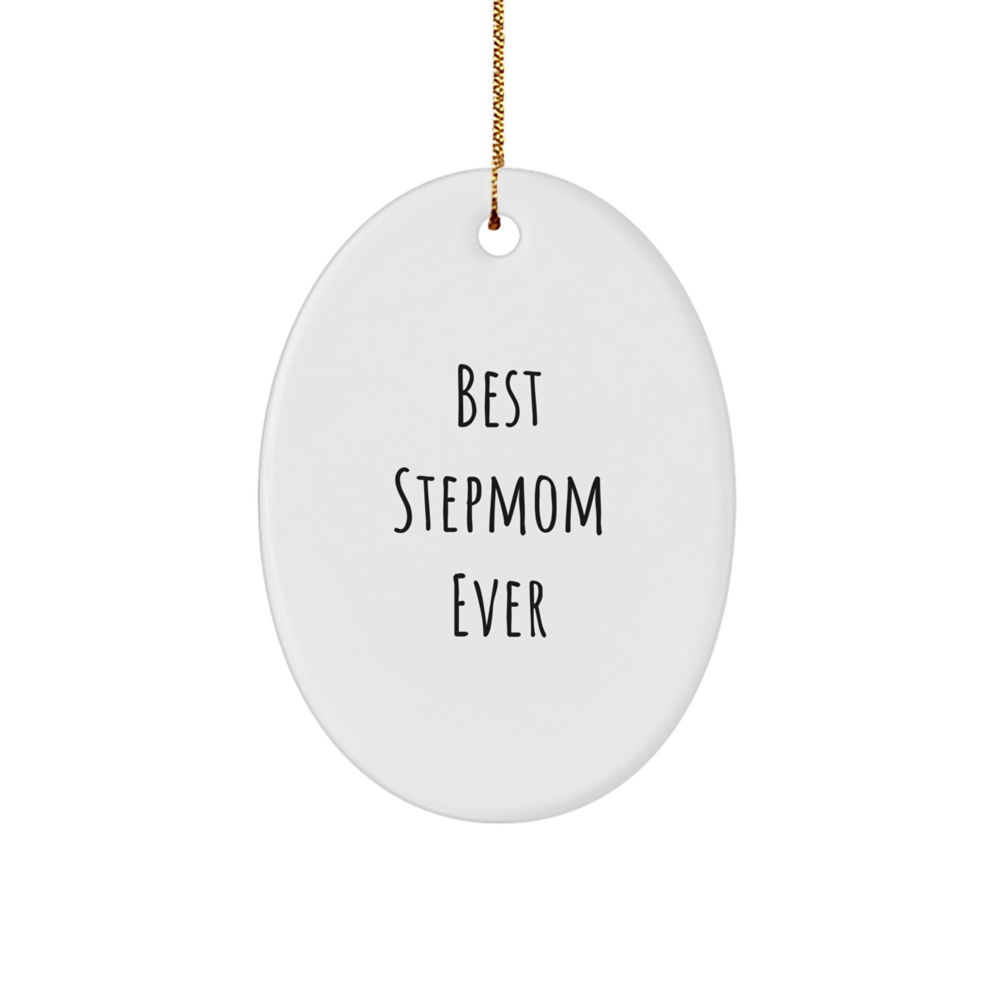 Funny Stepmom Gifts from Men to Best Stepmom Ever, Oval Ornament for Christmas, 'Best Stepmom' Quote - Image 1