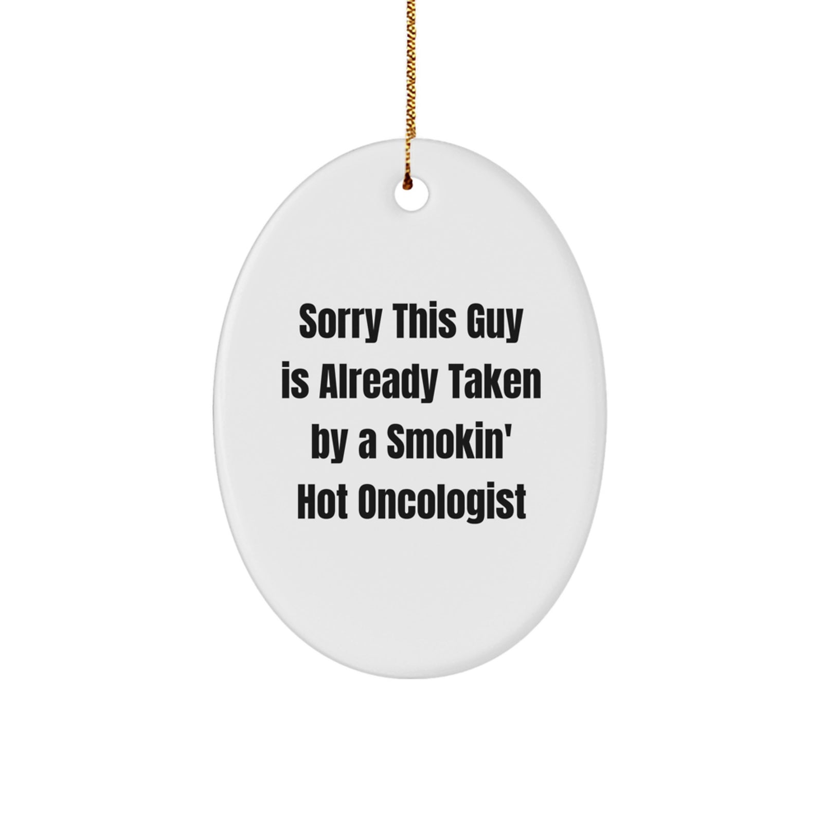 Oncologist Gifts, Funny Quote, Christmas Oval Ornament, Gifts from Friends, Gifts for Him - Image 1
