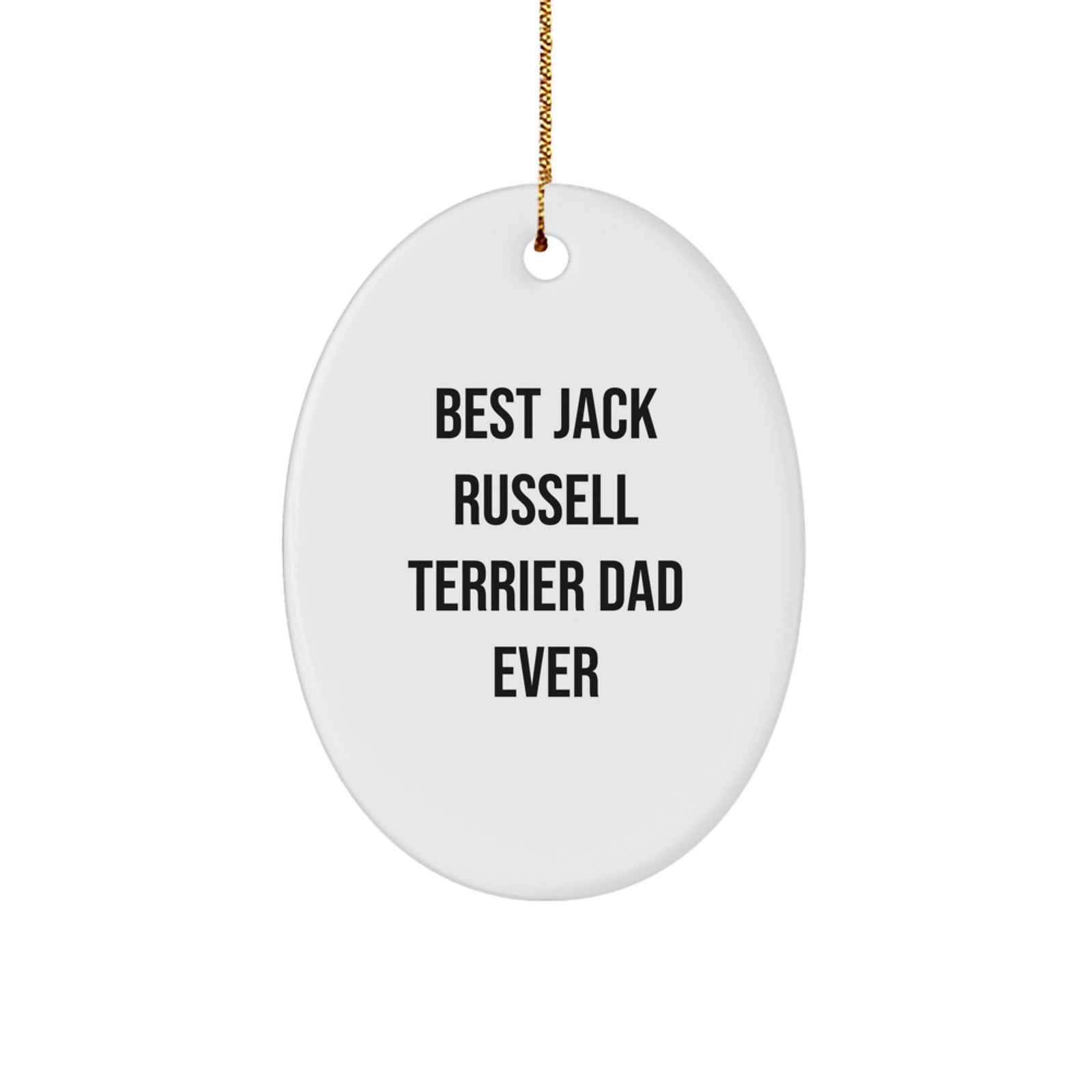 Funny Jack Russell Terrier Dad Ever Christmas Oval Ornament Gifts from Men to Friends - Image 1
