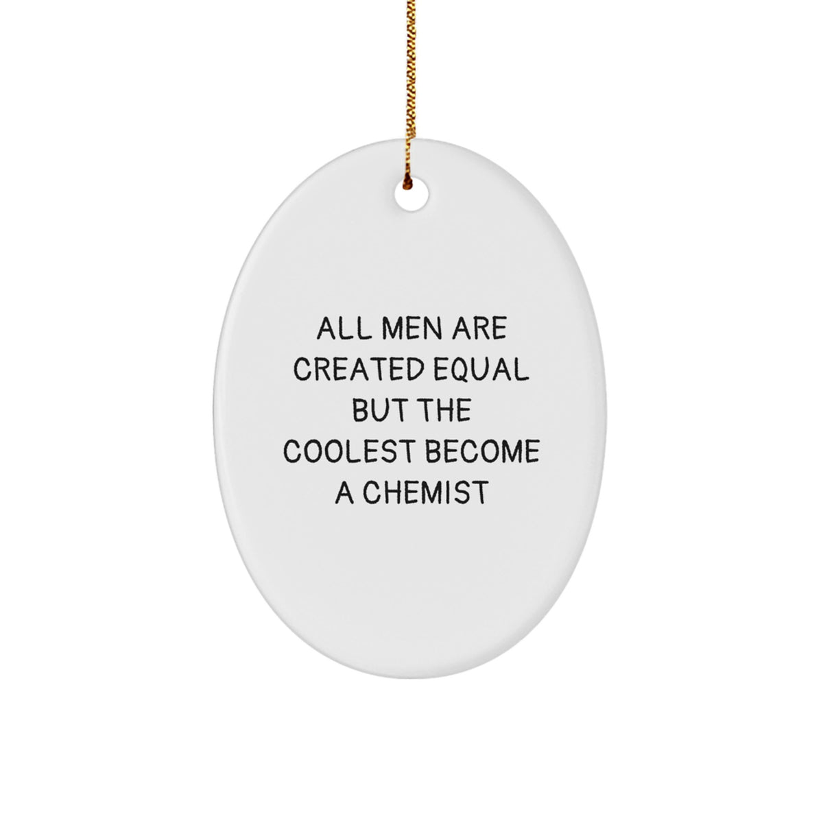 Funny Chemist Gifts from Friends, Oval Ornament Quote Christmas Unique Gifts for Chemist Men - Image 1