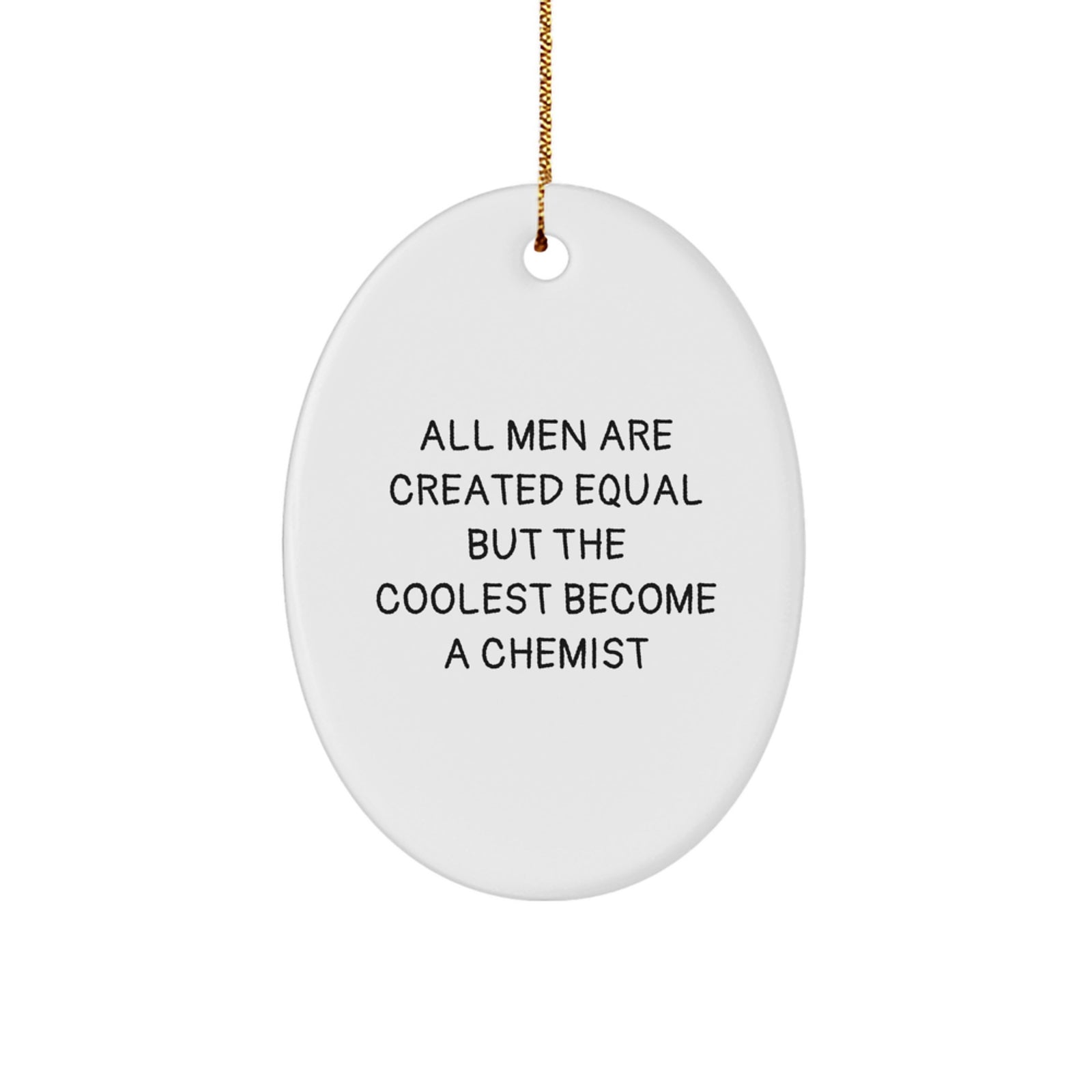 Funny Chemist Gifts from Friends, Oval Ornament Quote Christmas Unique Gifts for Chemist Men - Image 1