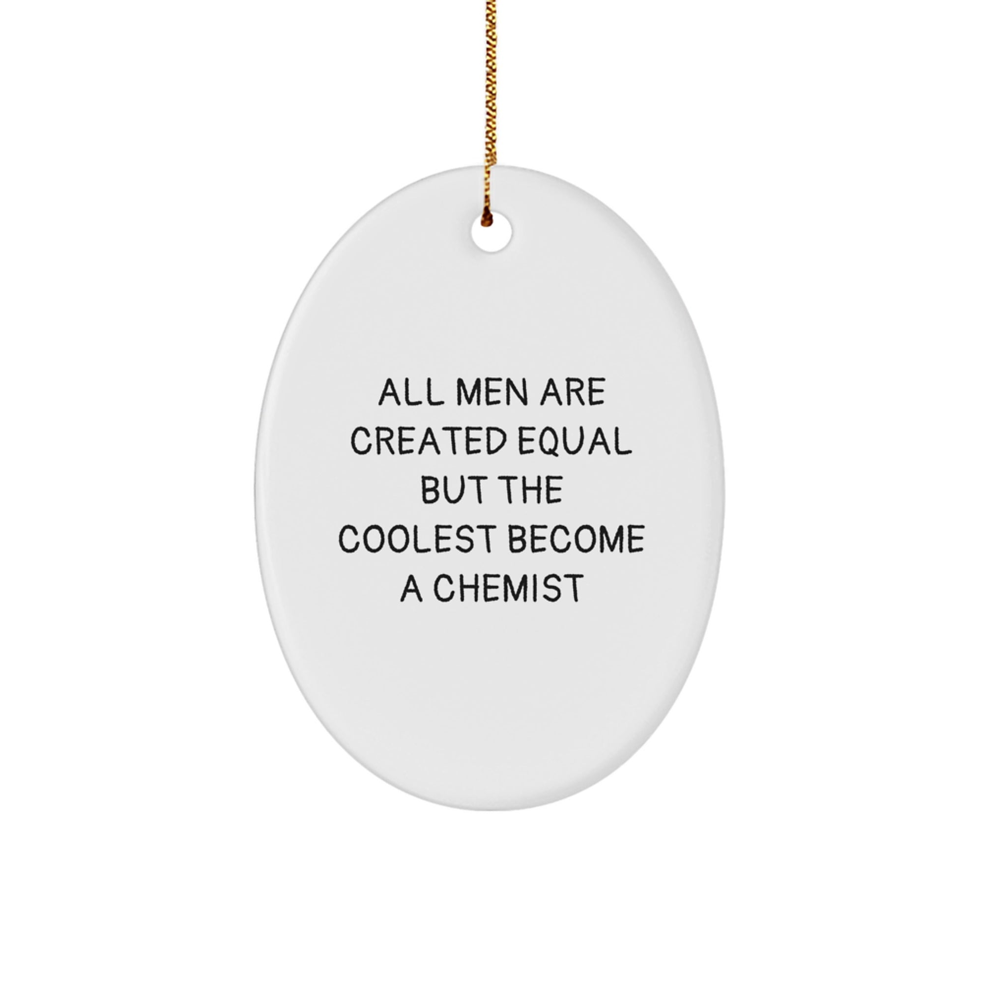 Funny Chemist Gifts from Friends, Oval Ornament Quote Christmas Unique Gifts for Chemist Men - Image 1