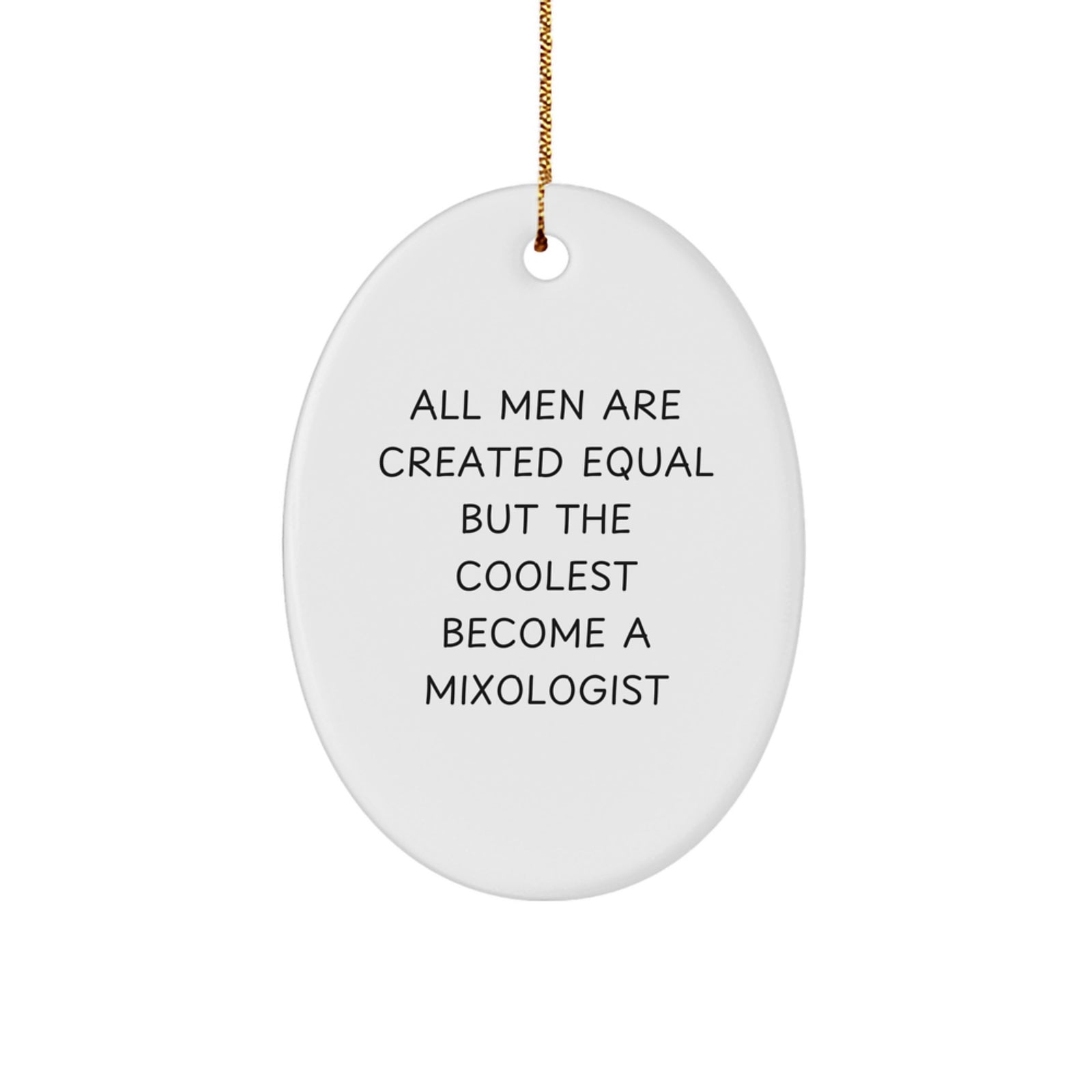 Mixologist Gifts from Men, Unique Oval Ornament with Funny Quote, Christmas Decorations for Friends, Coworkers, Family - Image 1