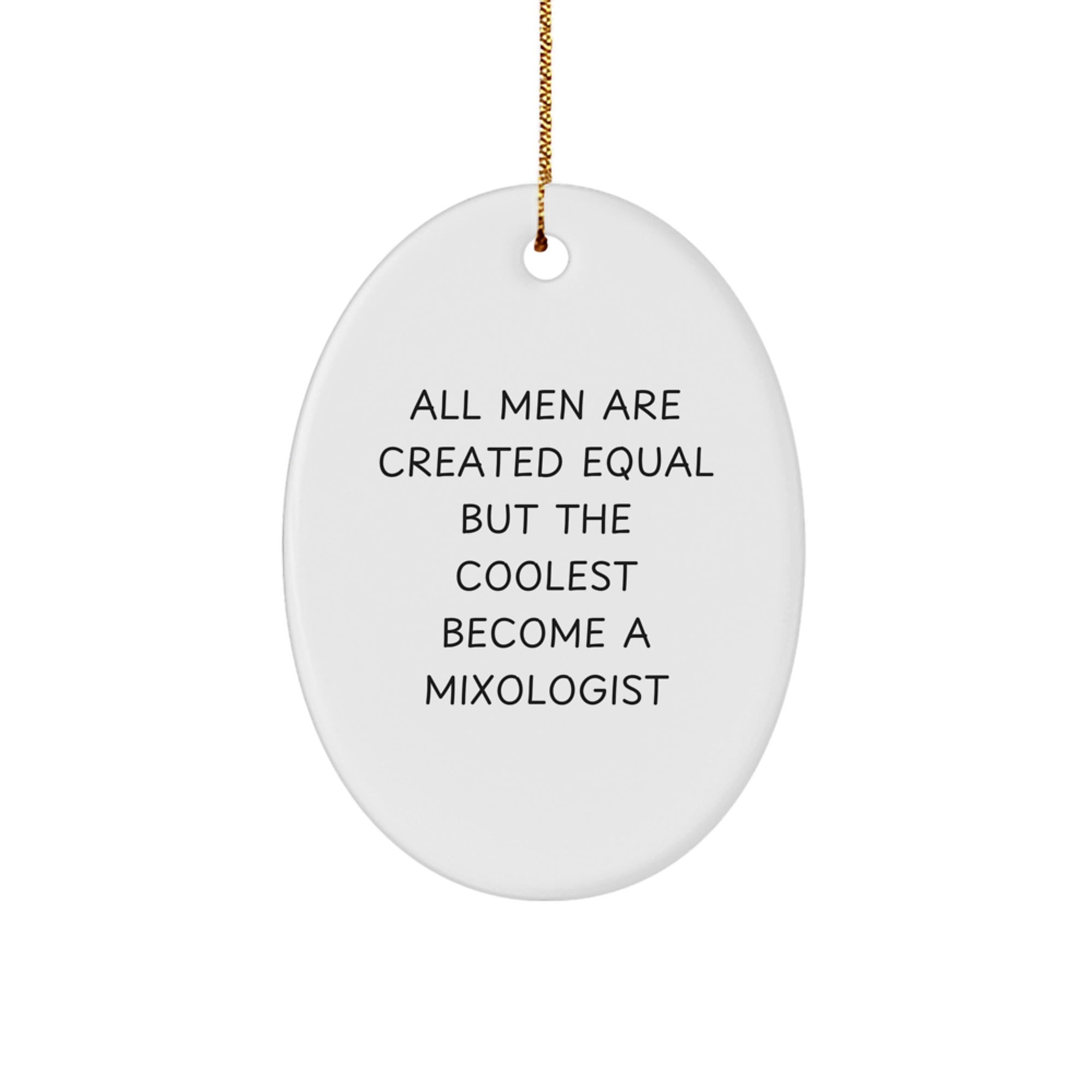 Mixologist Gifts from Men, Unique Oval Ornament with Funny Quote, Christmas Decorations for Friends, Coworkers, Family - Image 1