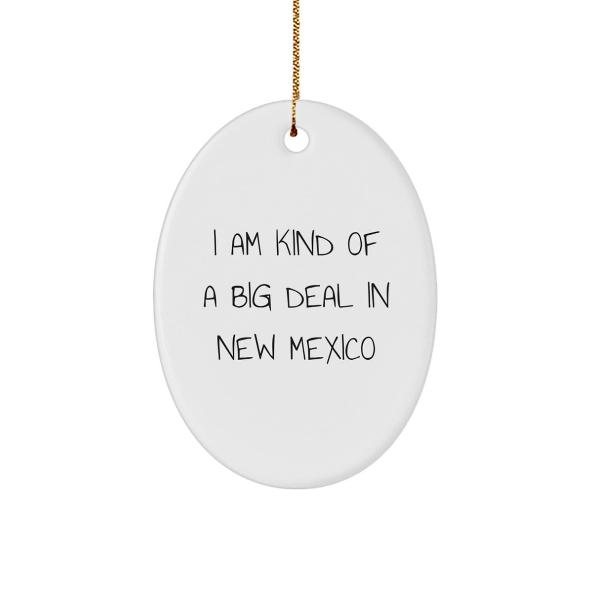 Funny New Mexico Oval Ornament Gifts from Friends for Christmas - I Am Kind Of A Prime Selection - Image 1