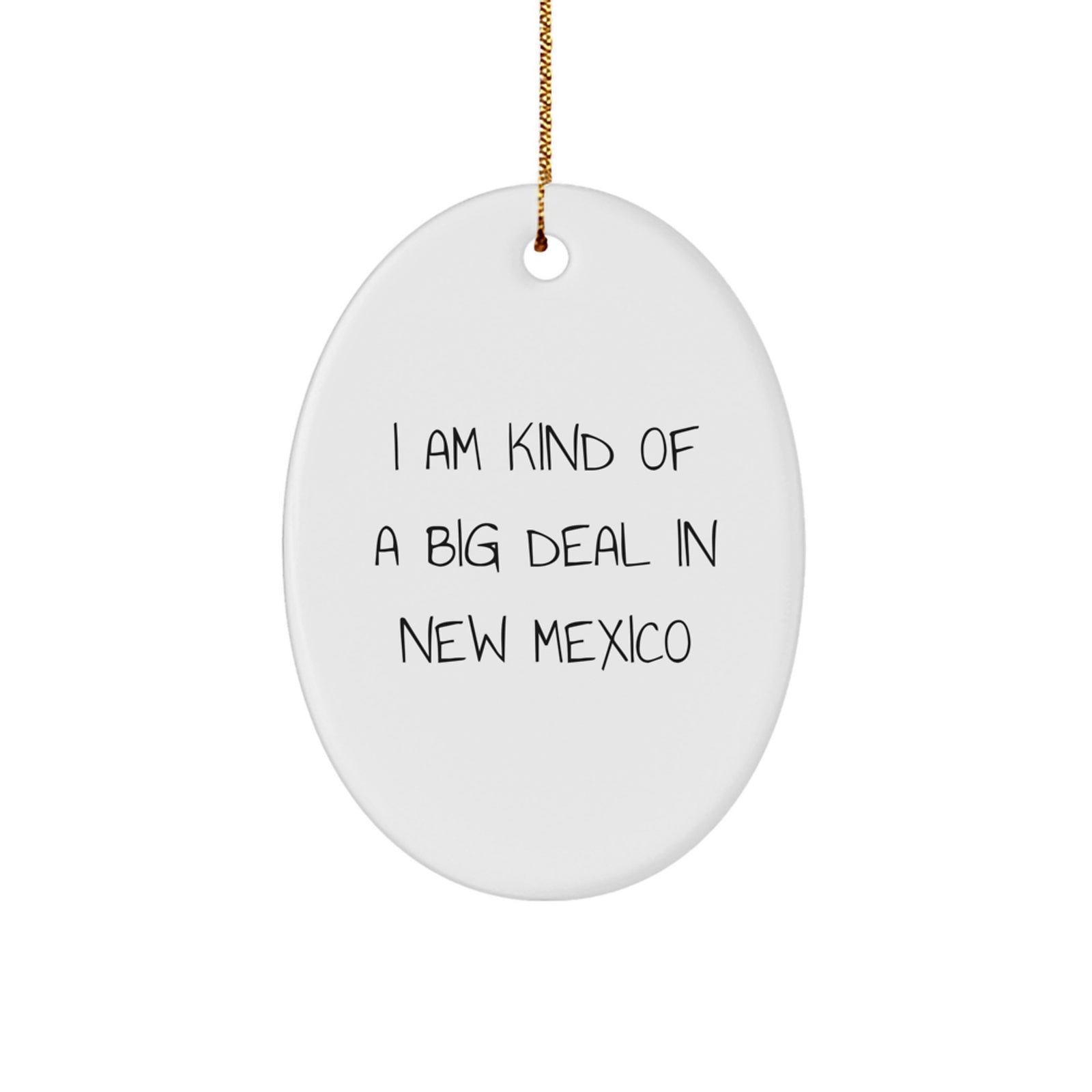 Funny New Mexico Oval Ornament Gifts from Friends for Christmas - I Am Kind Of A Prime Selection - Image 1