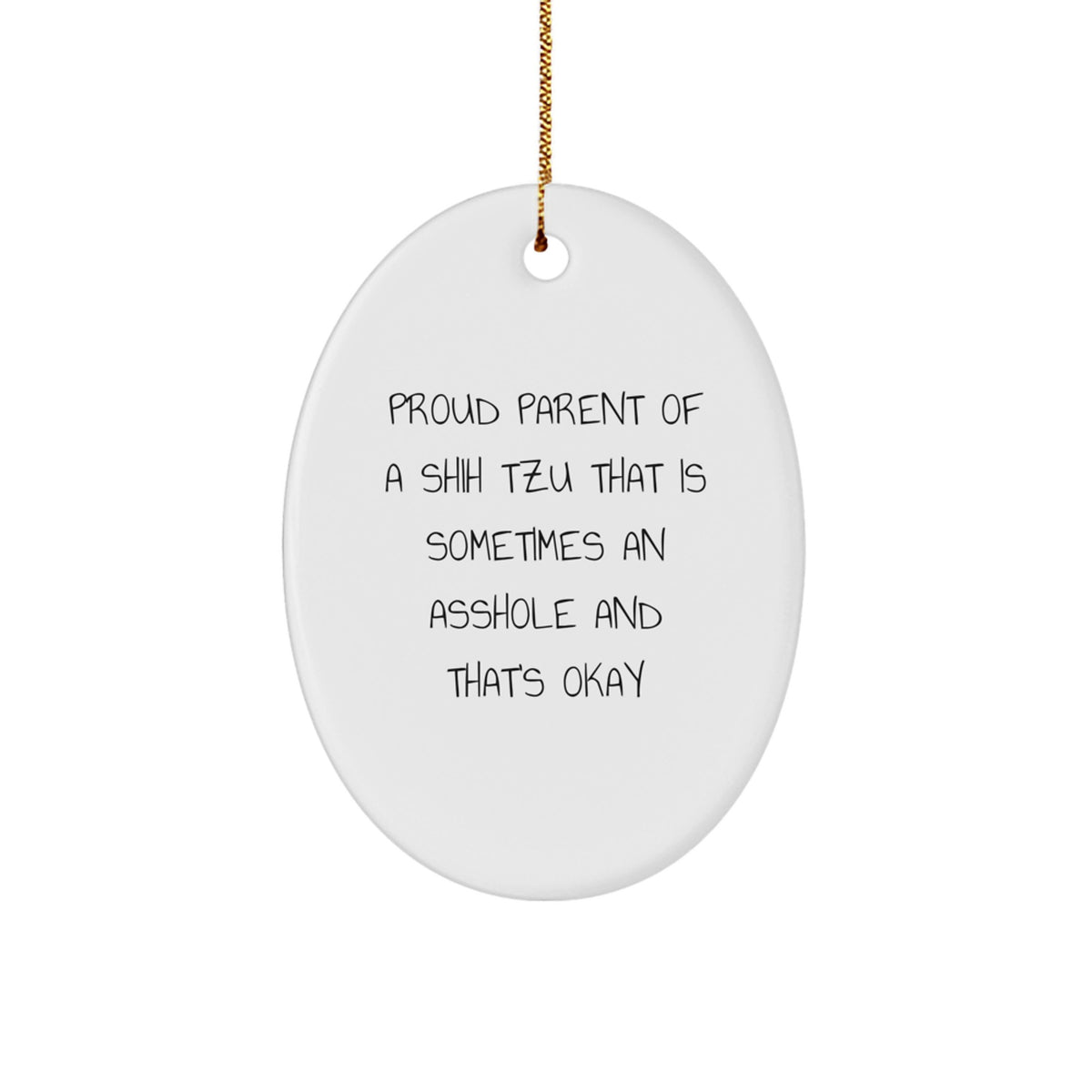 Funny Shih Tzu Dog Oval Ornament Gifts from Friends for Christmas, Gifts for Proud Parents of Shih Tzus, Oval Shaped Decorations, Gifts from Family for Shih Tzu Lovers - Image 1