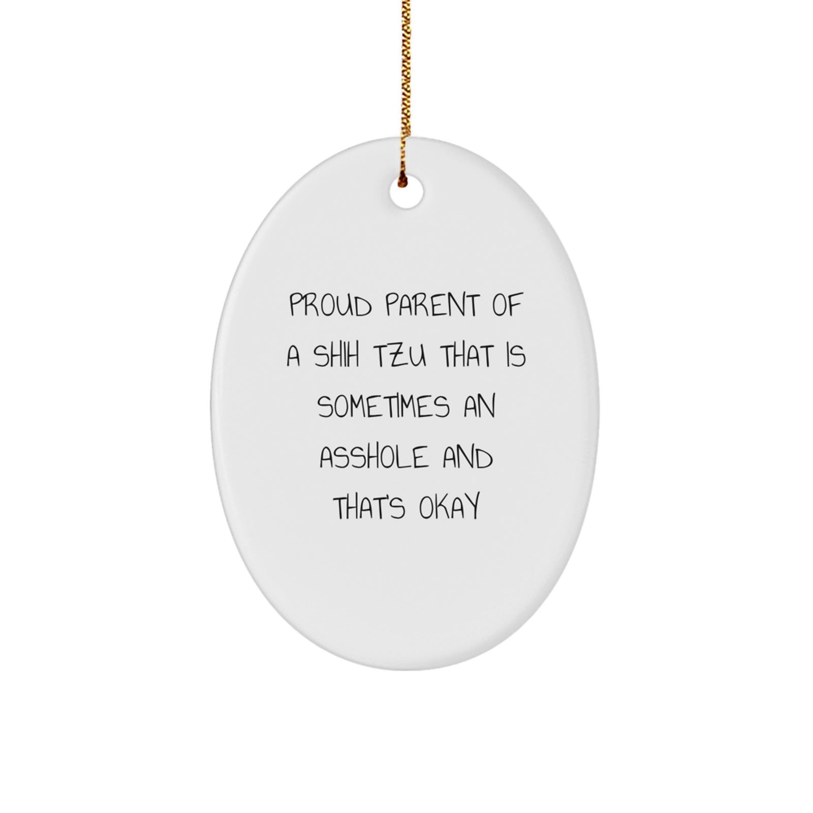 Funny Shih Tzu Dog Oval Ornament Gifts from Friends for Christmas, Gifts for Proud Parents of Shih Tzus, Oval Shaped Decorations, Gifts from Family for Shih Tzu Lovers - Image 1