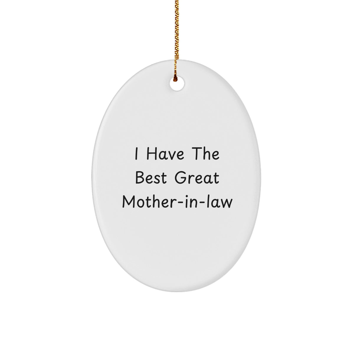 Funny Mom-in-law Oval Ornament Gifts from Men for Christmas - &#39;I Have The Best Great Mom-in-law&#39; - Image 1