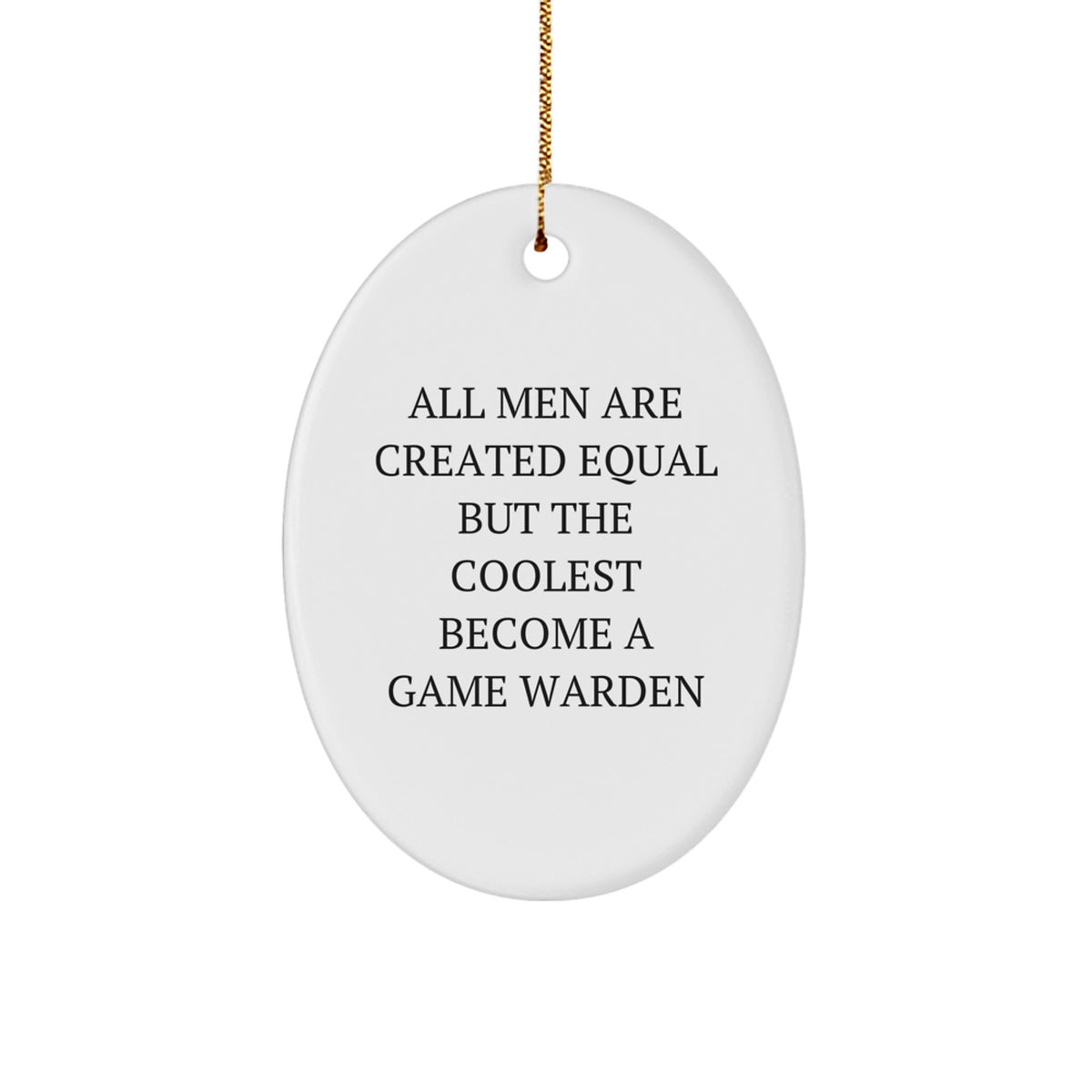 Funny Game Warden Gifts from Men, Inspirational Oval Ornament for Christmas Unique Gifts - Image 1