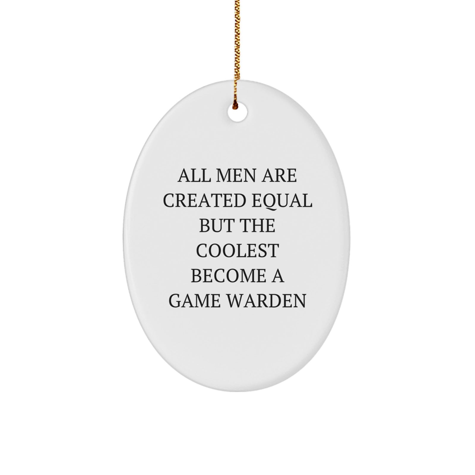 Funny Game Warden Gifts from Men, Inspirational Oval Ornament for Christmas Unique Gifts - Image 1