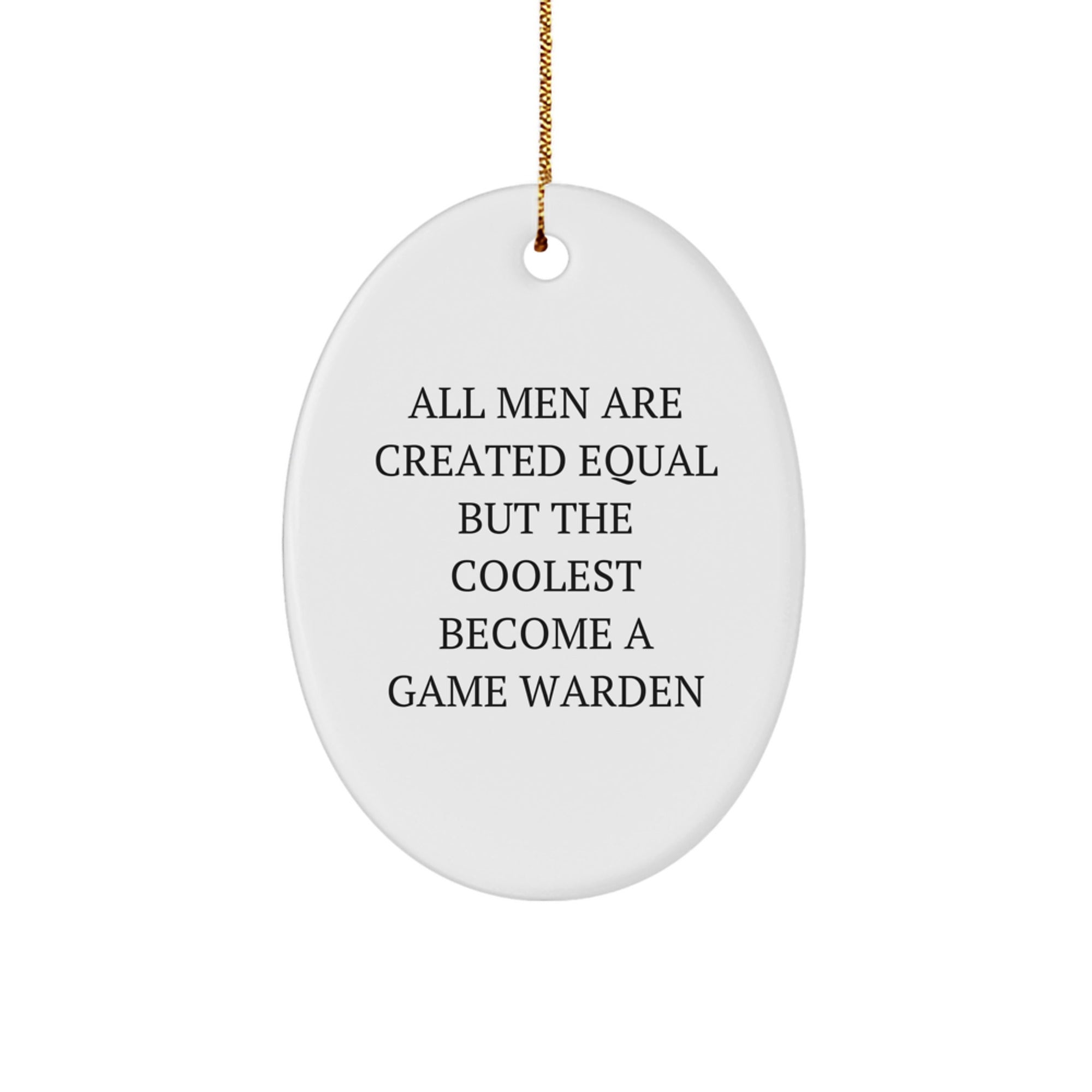 Funny Game Warden Gifts from Men, Inspirational Oval Ornament for Christmas Unique Gifts - Image 1