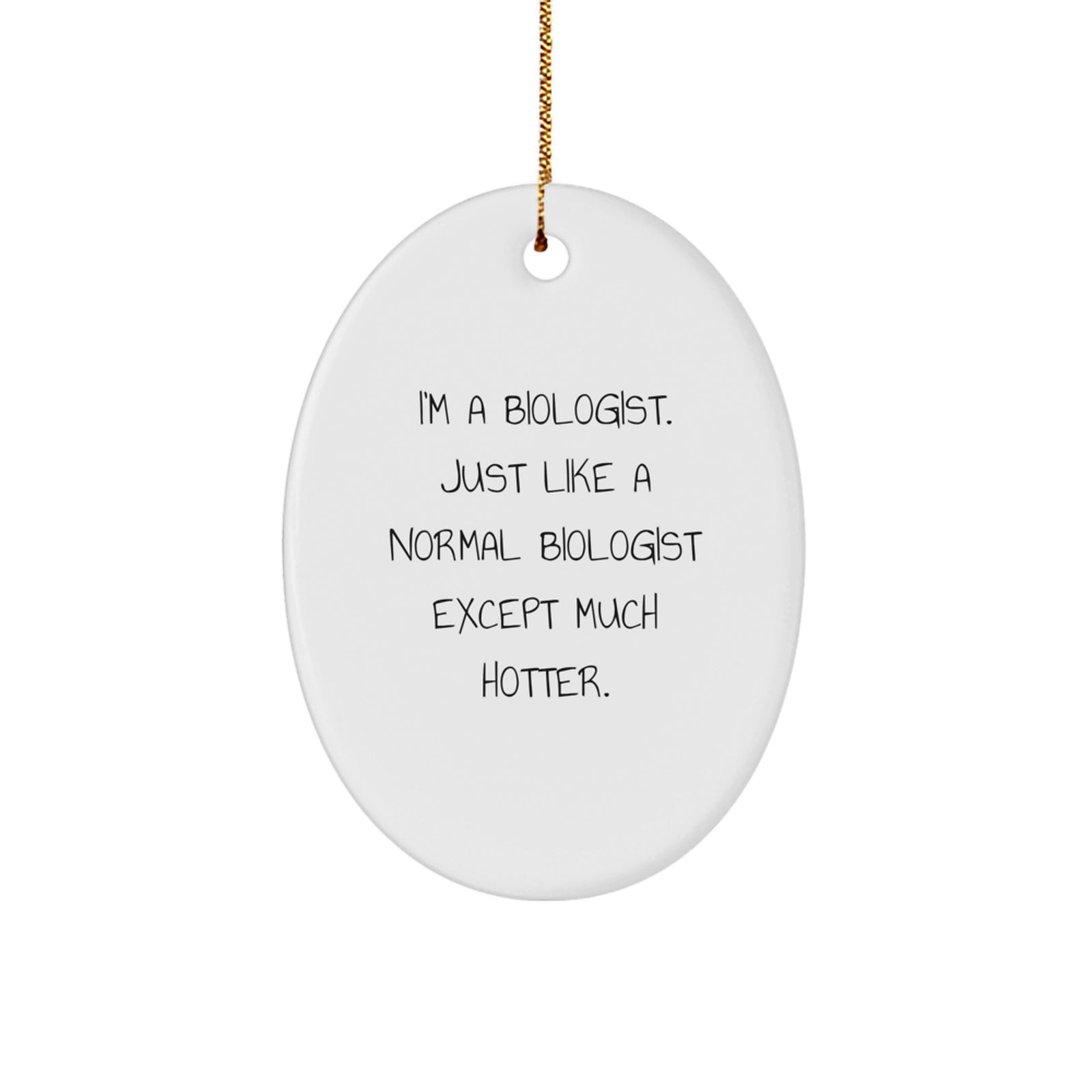 Funny Biologist Gifts for Him, Oval Ornament for Biologist, Perfect for Christmas Unique Gifts from Friends and Family - Image 1