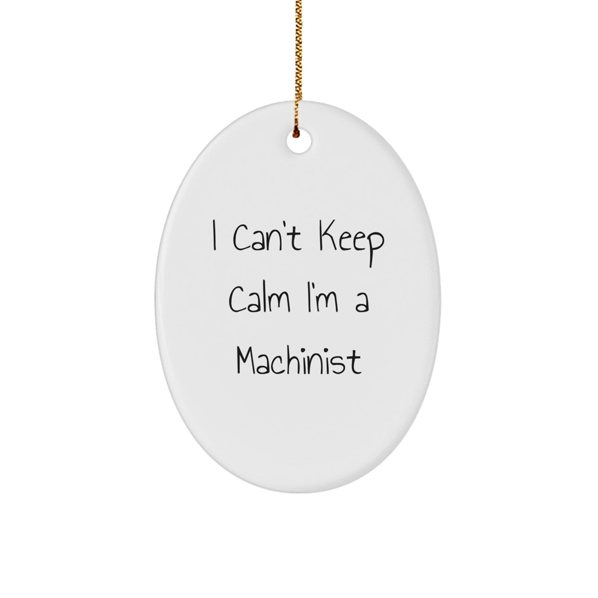 Witty Machinist Oval Ornament for Friends Christmas Gift - Image 1