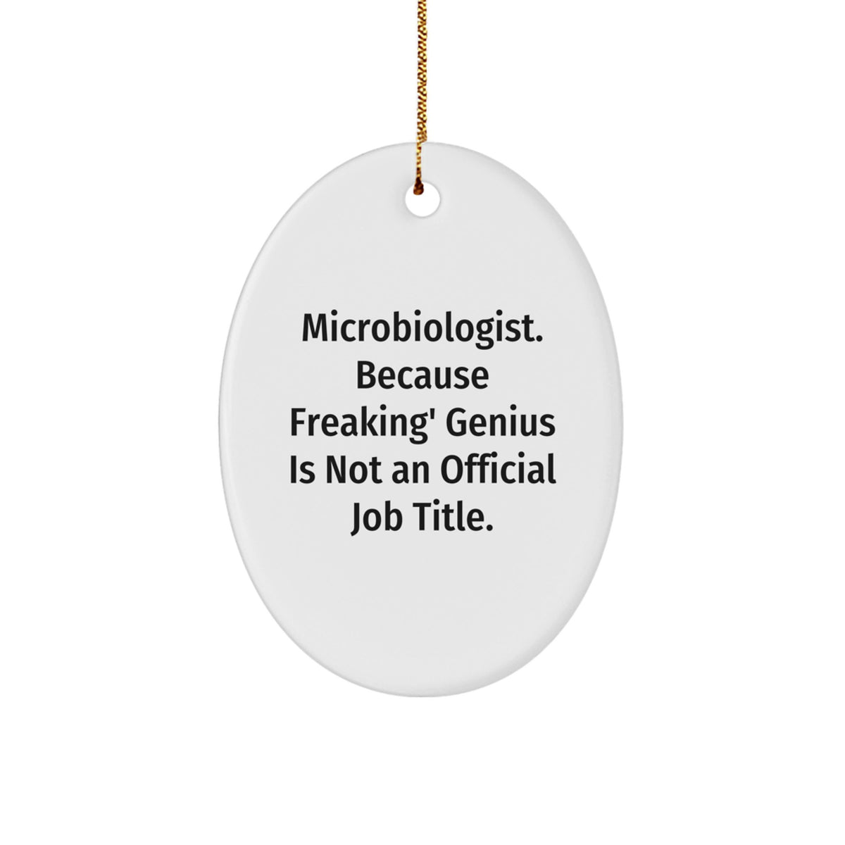 Christmas Unique Gifts for Microbiologist - Funny Oval Ornament - Oval Shape Decor - Gifts from Friends to Family - Image 1