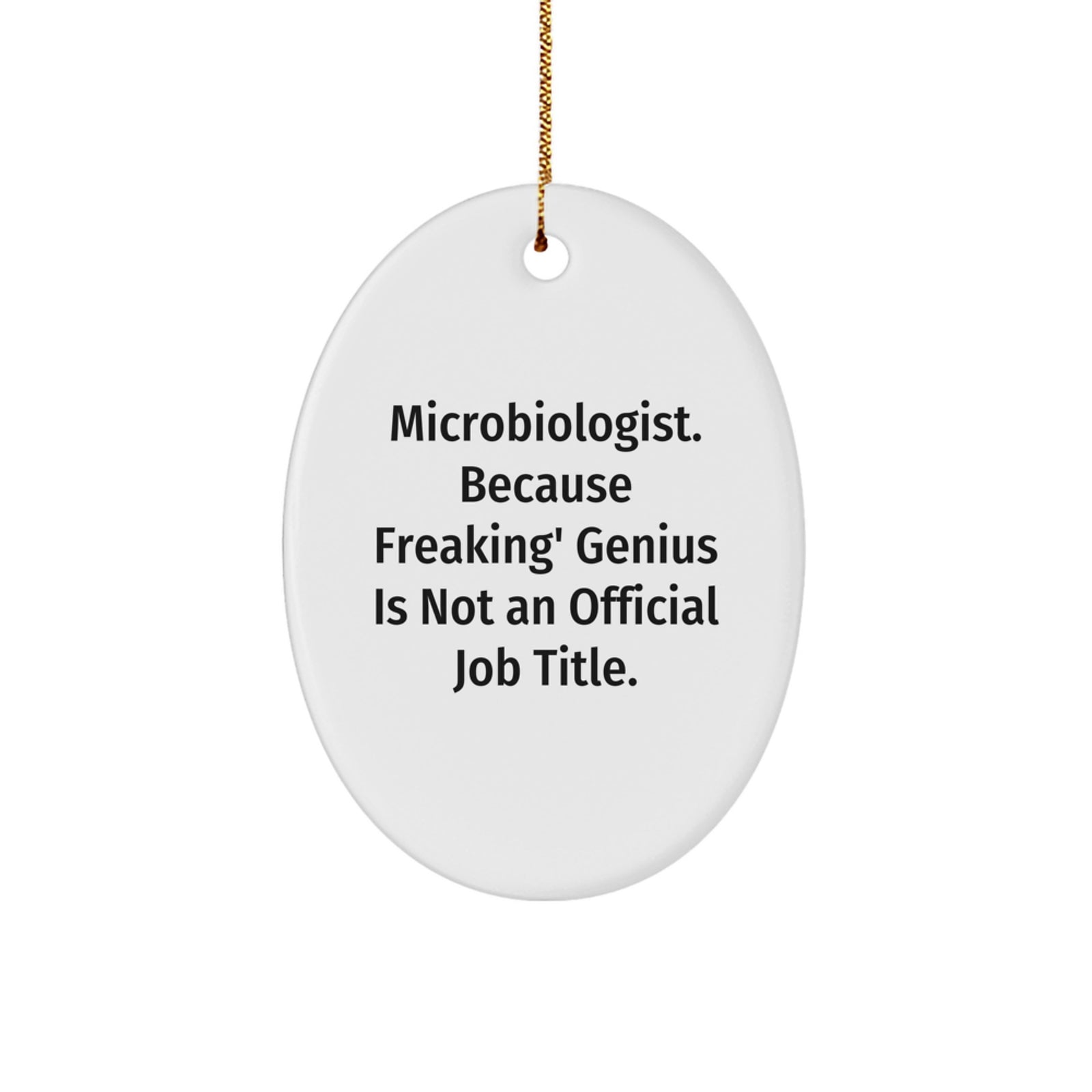 Christmas Unique Gifts for Microbiologist - Funny Oval Ornament - Oval Shape Decor - Gifts from Friends to Family - Image 1