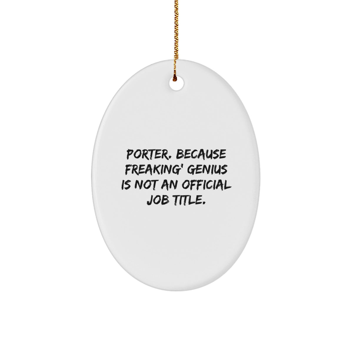 Christmas Ornament Gift for Her Porter. Because Freaking Genius Is Not - Image 1