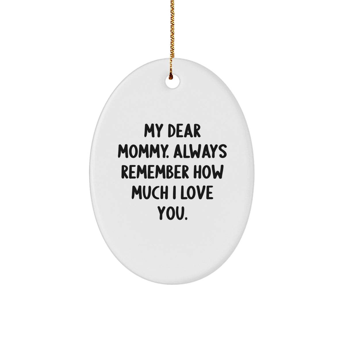 Funny Mommy Quotes Oval Ornament Gifts from Men to Mommy for Christmas Unique - Image 1