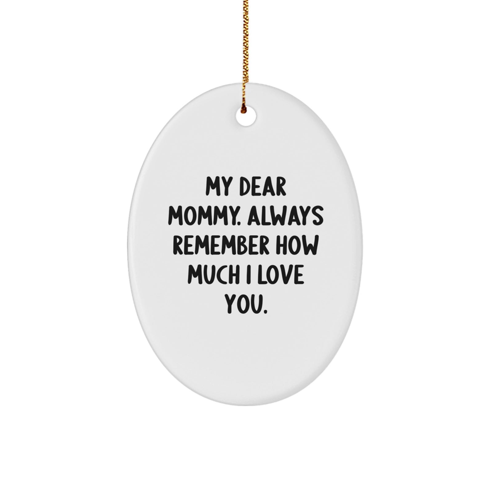 Funny Mommy Quotes Oval Ornament Gifts from Men to Mommy for Christmas Unique - Image 1