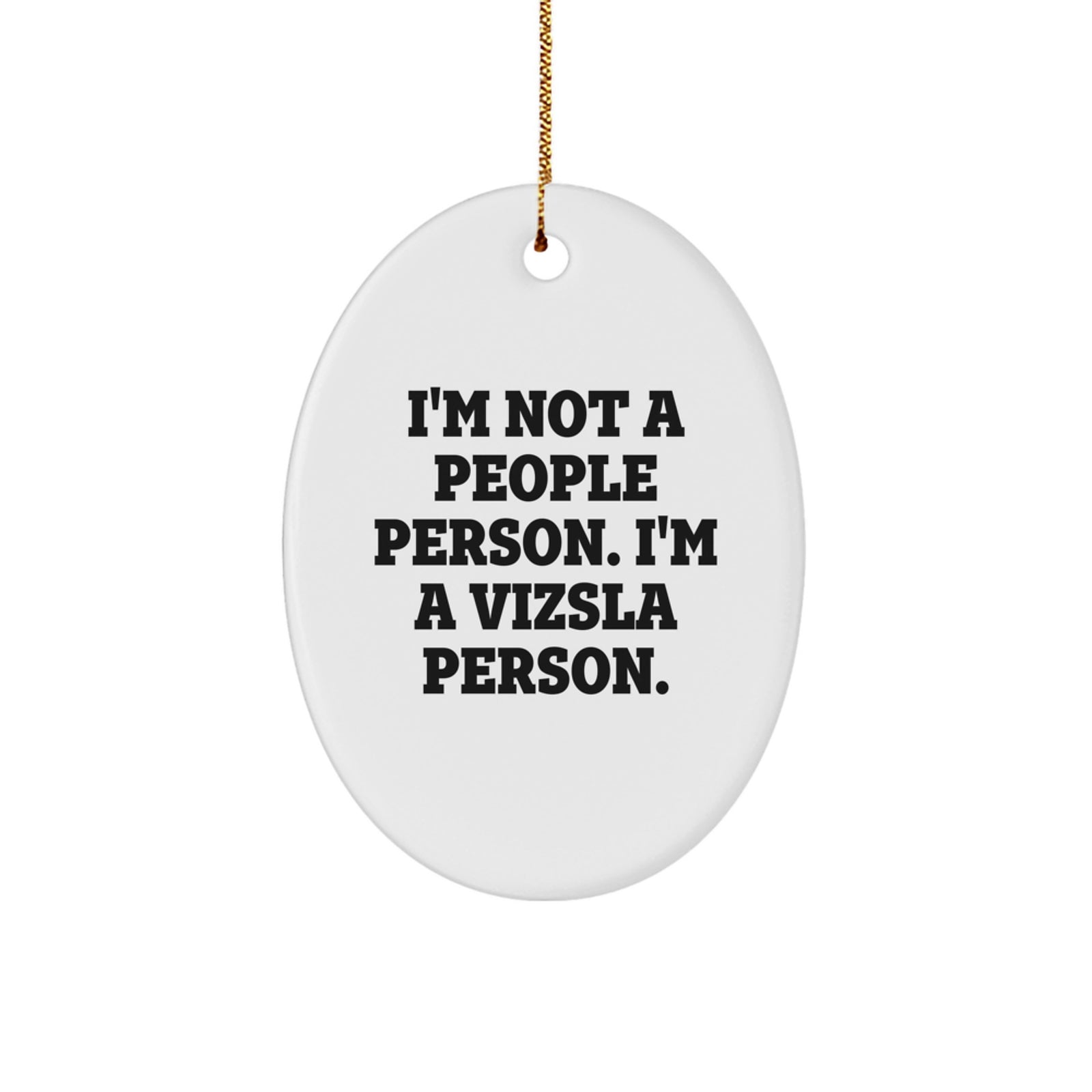Funny Vizsla Dog Christmas Unique Gifts from Men Ideas for Your Vizsla Person Oval Ornament - Image 1
