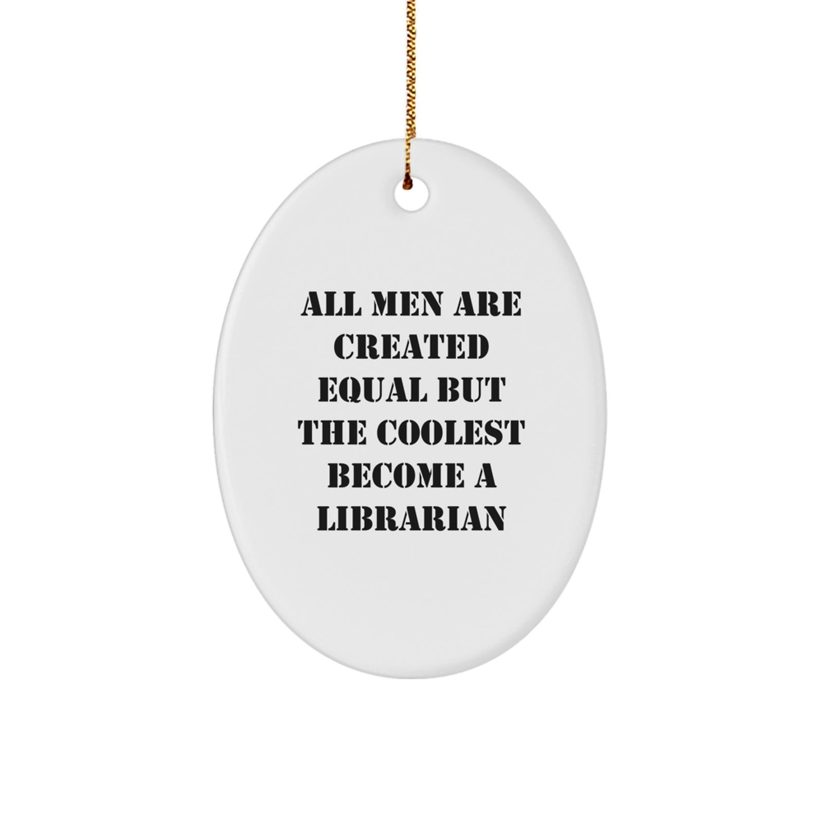 Librarian Gifts from Men - Funny Oval Ornament for Christmas - Image 1