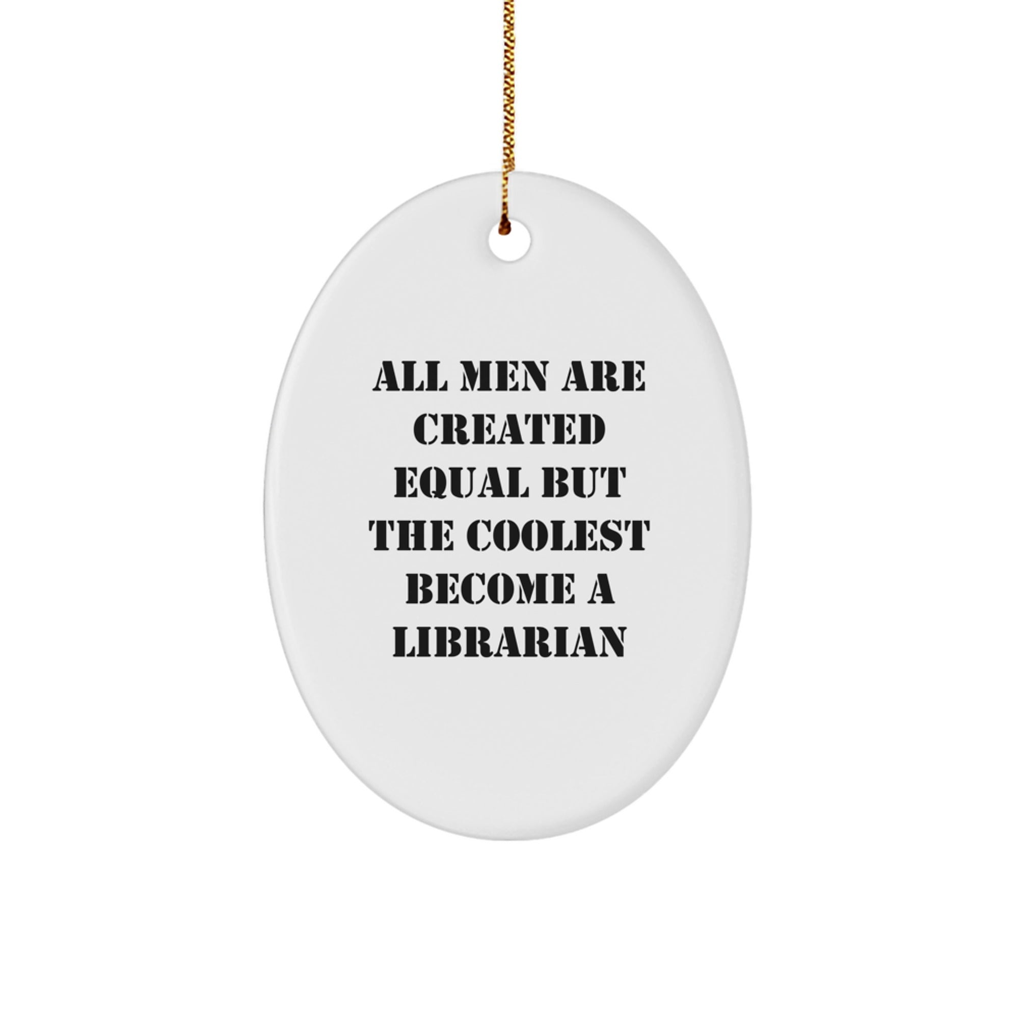 Librarian Gifts from Men - Funny Oval Ornament for Christmas - Image 1