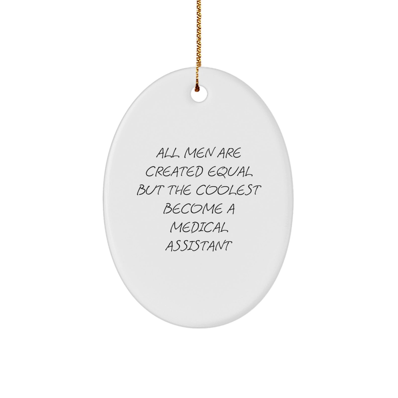 Funny Medical Assistant Gifts for Men - 'Become a Medical Assistant' Oval Ornament, Durable MDF with High-Gloss Finish, Perfect Medical Assistant Christmas Unique Gifts from Men to Family - Image 1