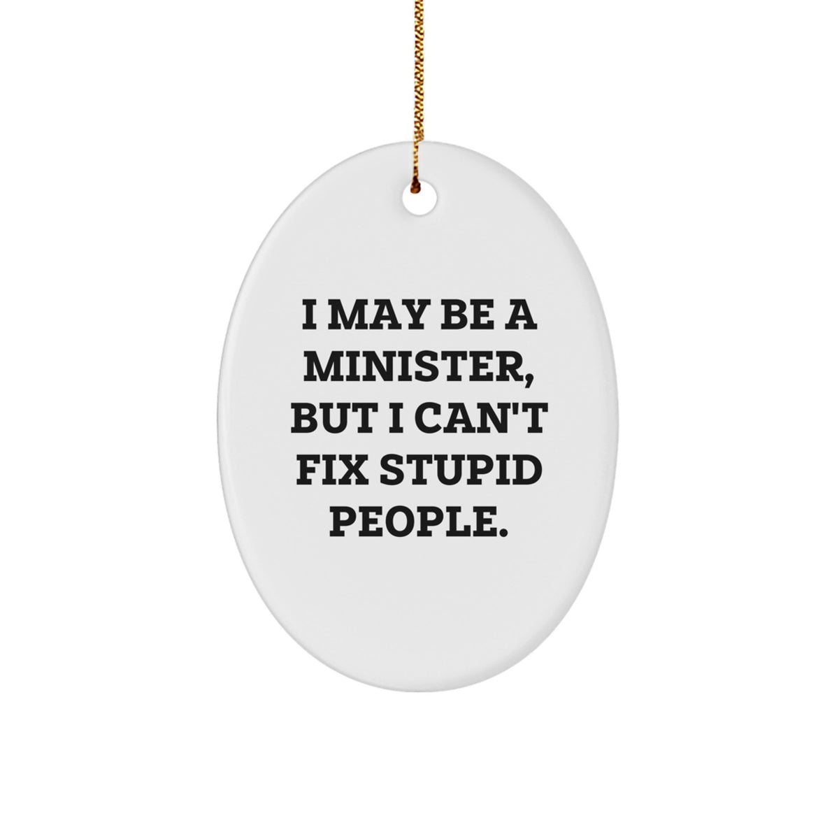 Christmas Ornament Gift Minister Quote - Funny Saying for Coworkers Idea - Image 1