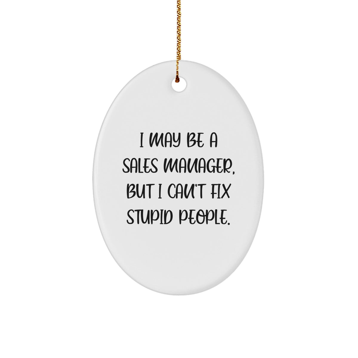 Witty Christmas Ornament Gift for Sales Managers - I May Be - Image 1