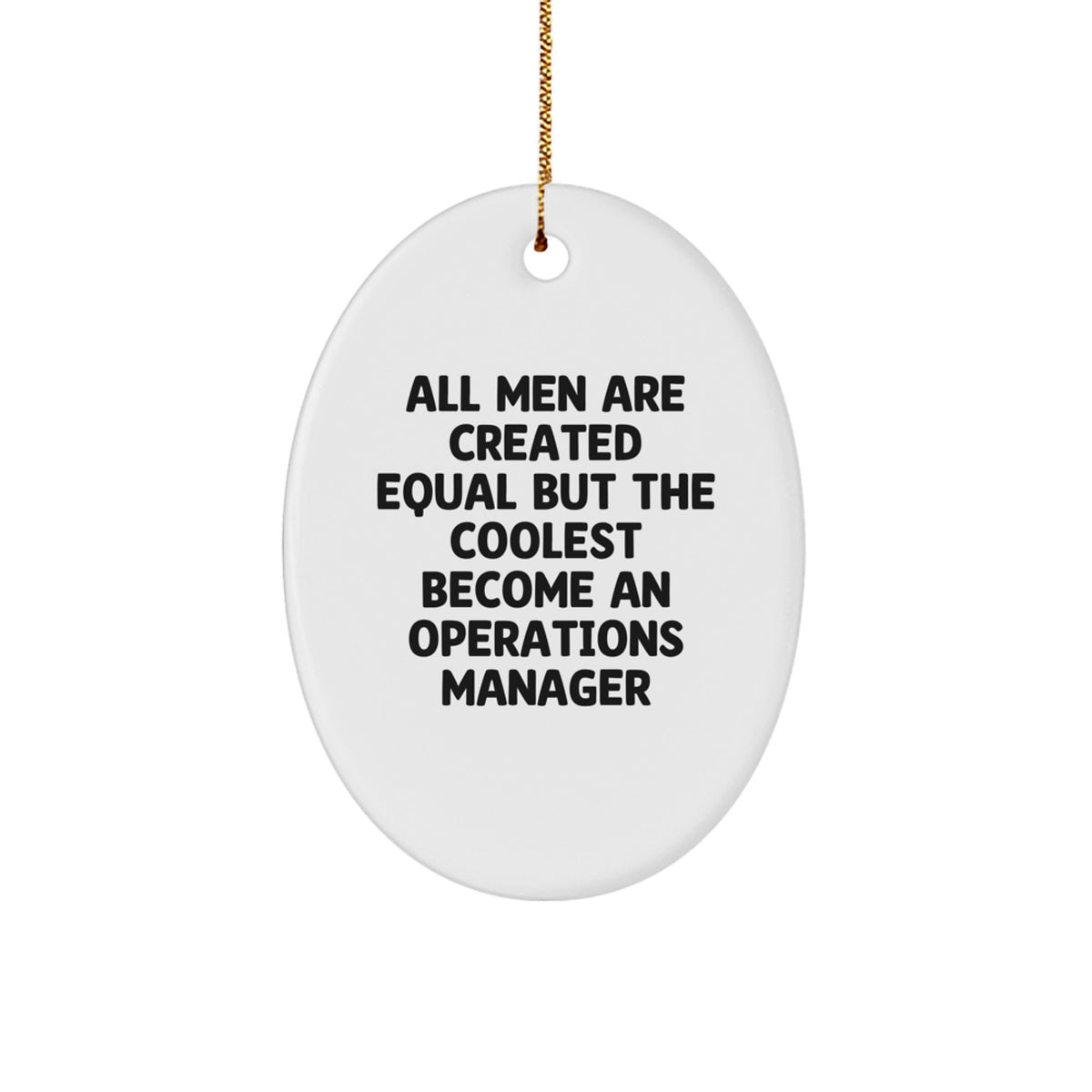 Funny Operations Manager Christmas Unique Gifts Gifts from Men for Operations Manager Oval Ornament - Image 1