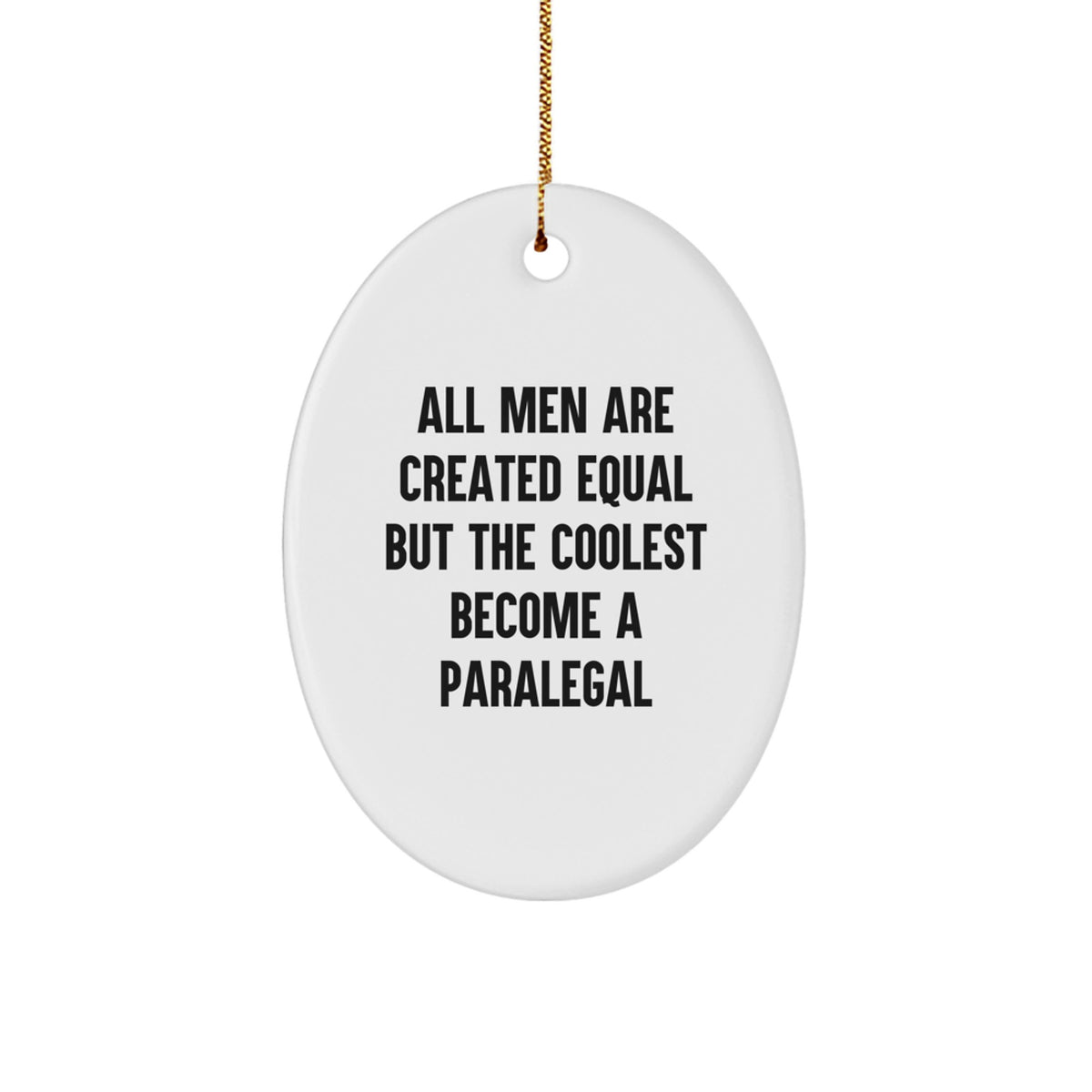 Funny Paralegal Gifts from Men - Oval Ornament for Paralegal, Christmas Unique Gifts for Friends, Coworkers, and Family - Image 1