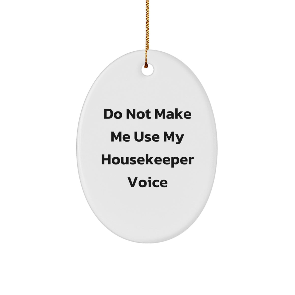 Christmas Ornament for Coworkers Playful Housekeeper Voice Gift Idea - Image 1
