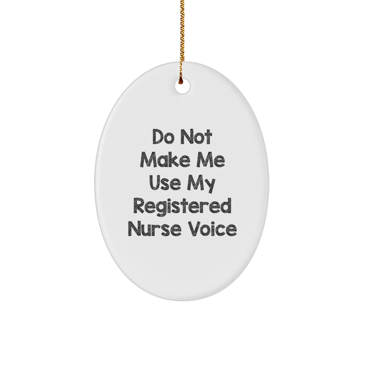 Funny Registered Nurse Christmas Oval Ornament Gifts from Family, Friends, Coworkers, or Men - Image 1